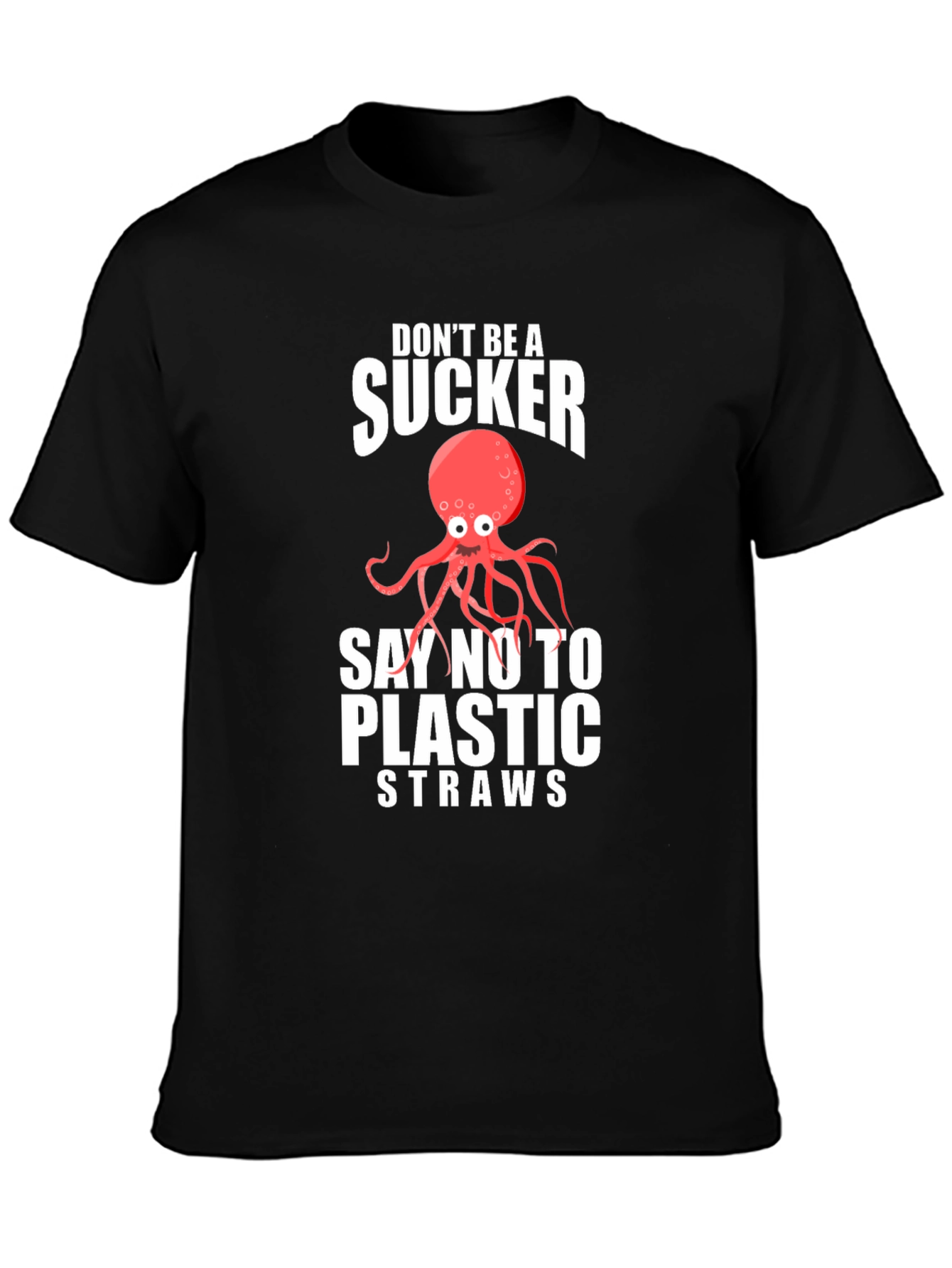 Dont Be A Sucker Octopus Graphic T-Shirt