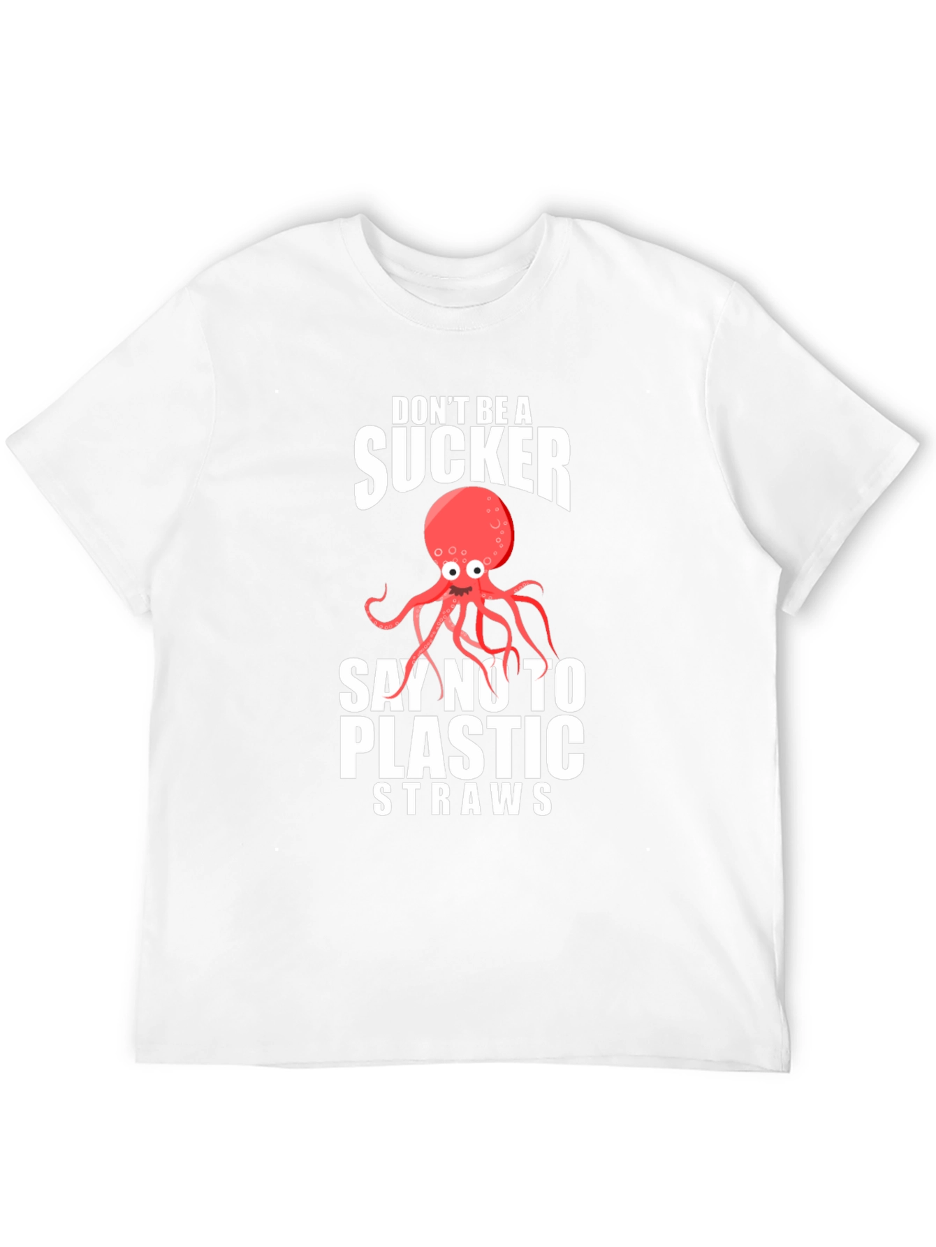 Dont Be A Sucker Octopus Graphic T-Shirt