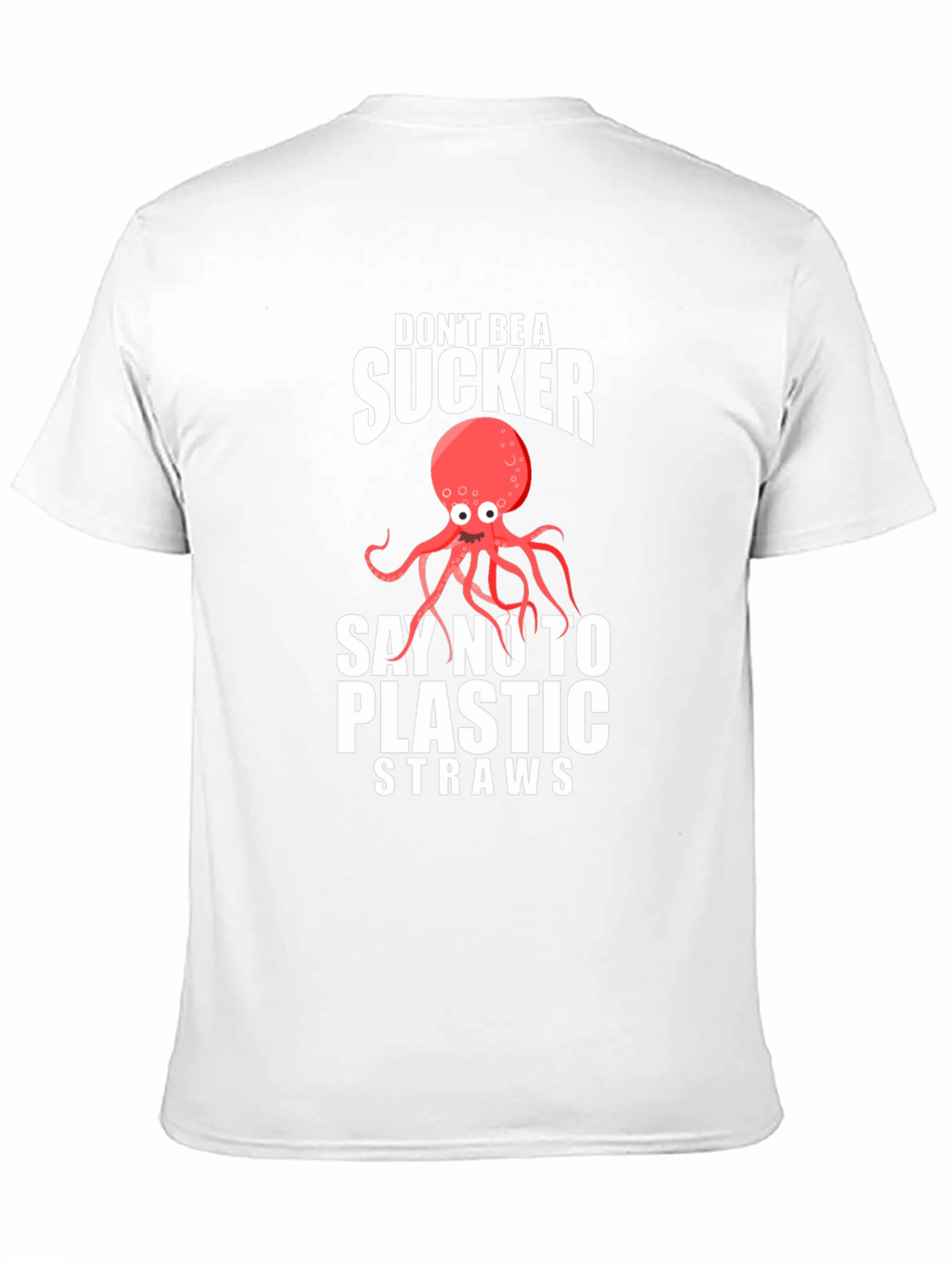 Dont Be A Sucker Octopus Graphic T-Shirt