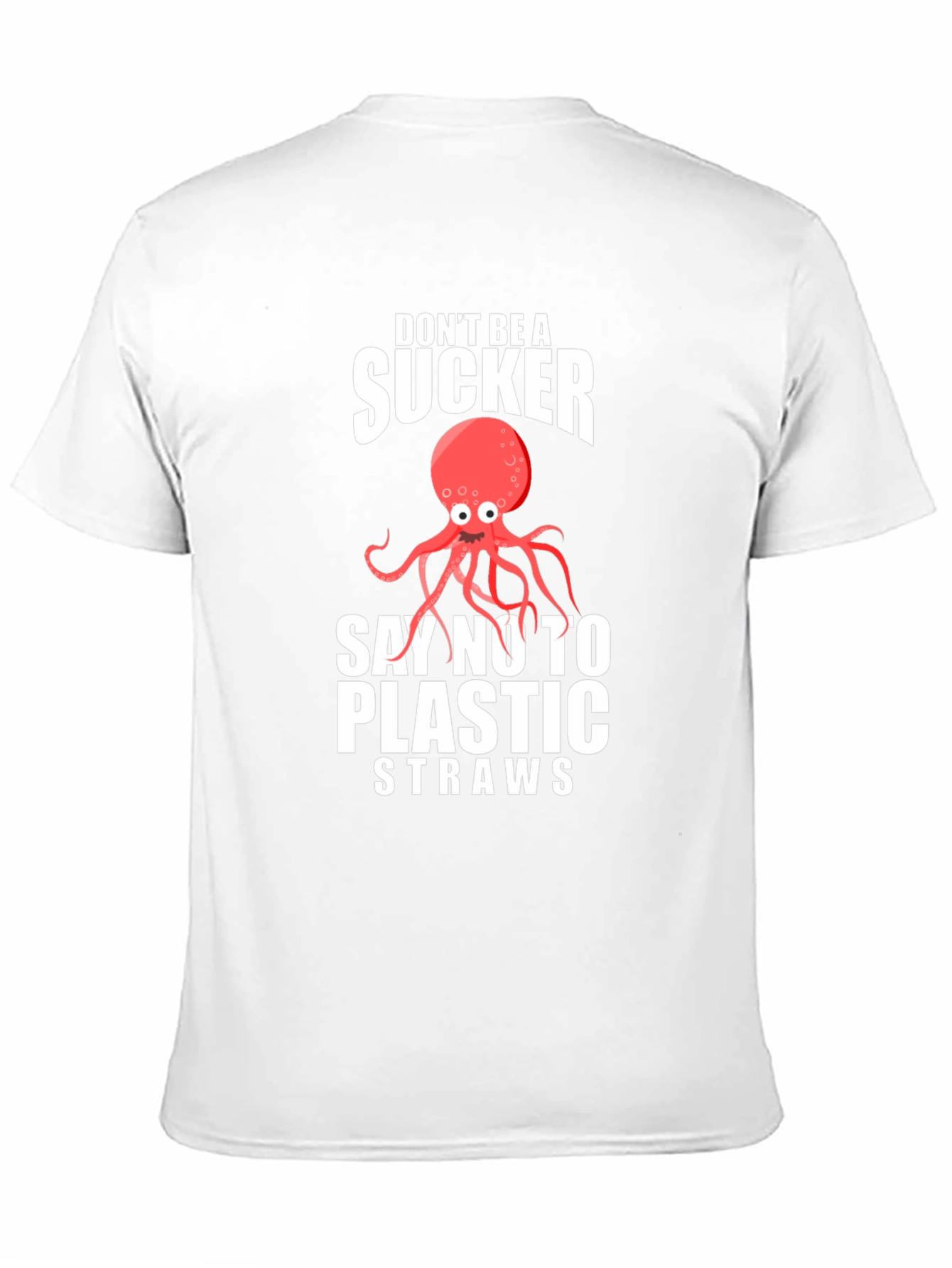Dont Be A Sucker Octopus Graphic T-Shirt