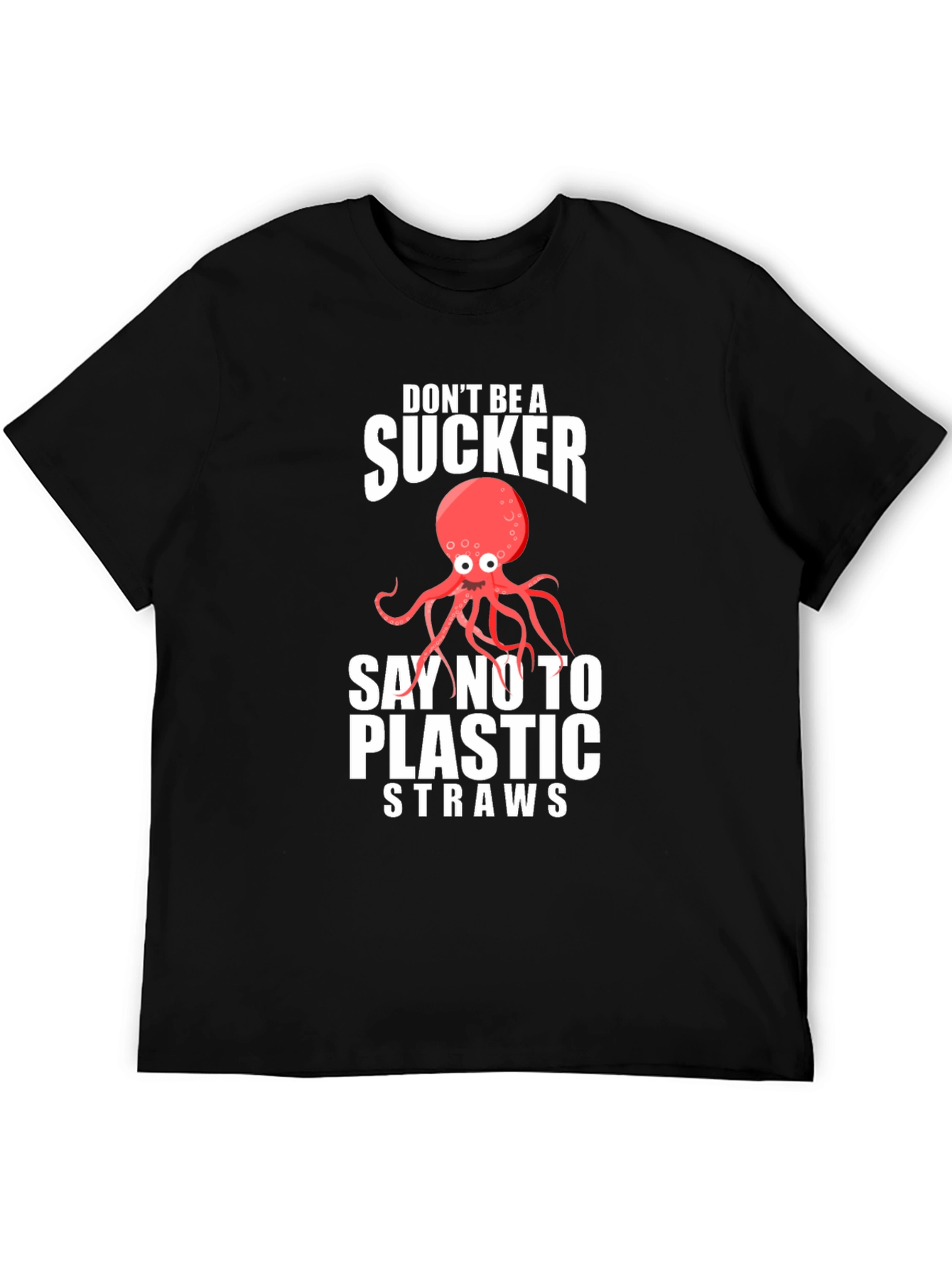 Dont Be A Sucker Octopus Graphic T-Shirt