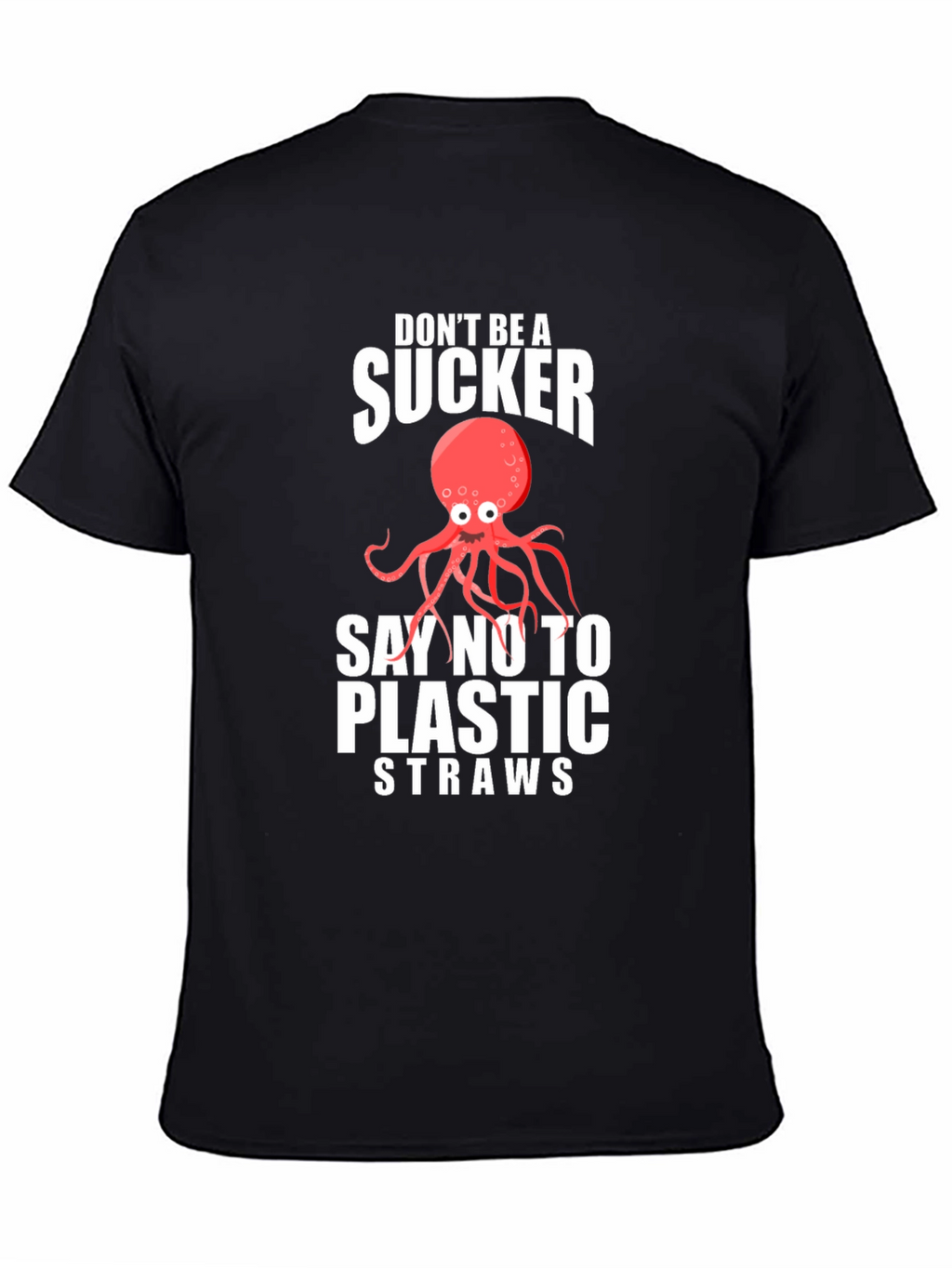 Dont Be A Sucker Octopus Graphic T-Shirt