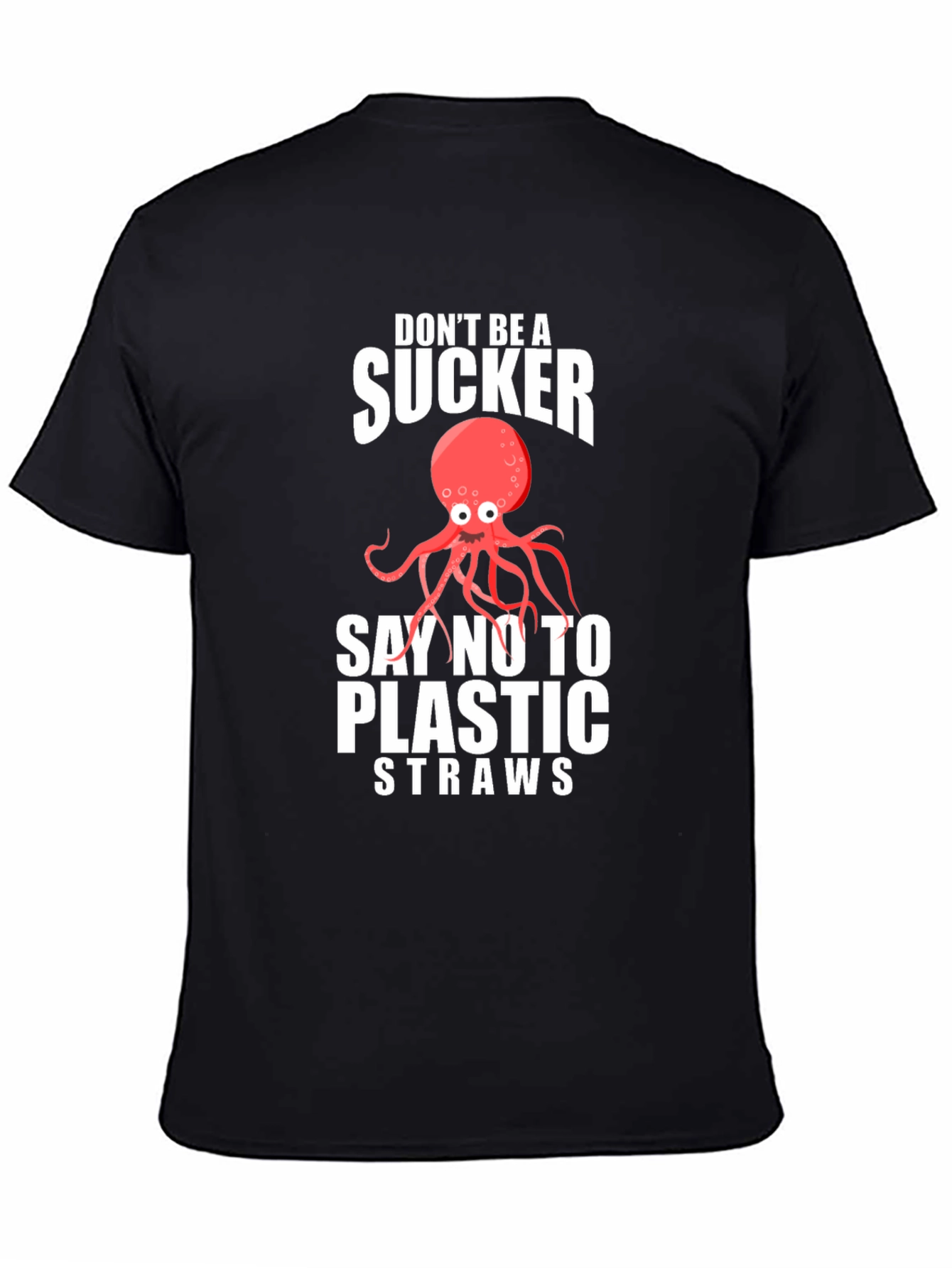 Dont Be A Sucker Octopus Graphic T-Shirt