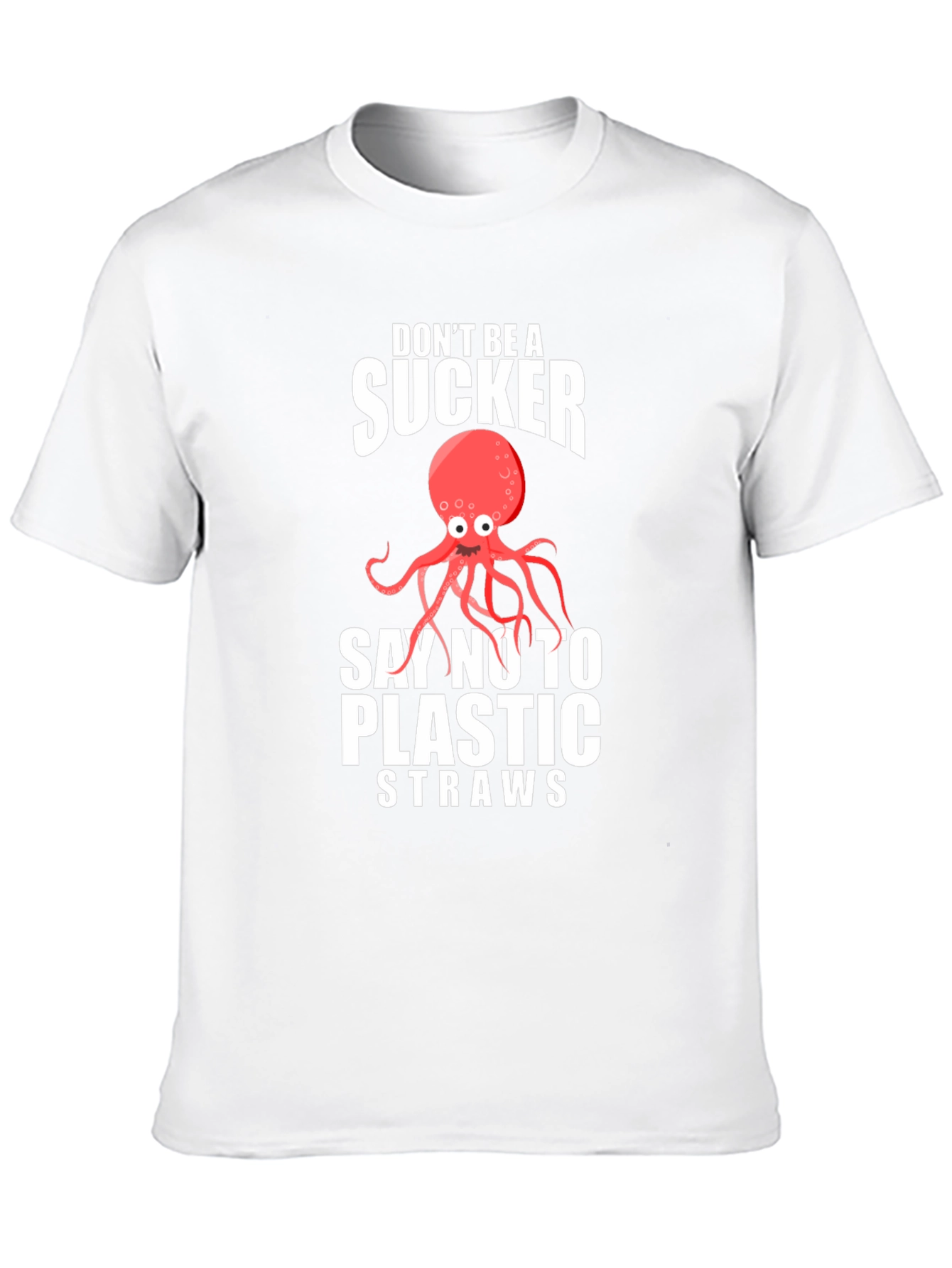 Dont Be A Sucker Octopus Graphic T-Shirt