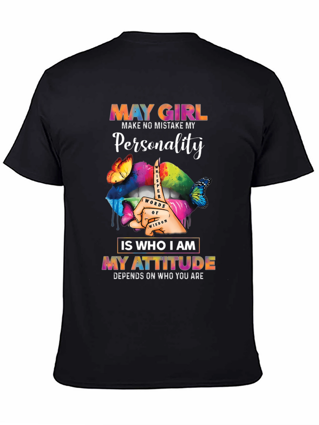 May Girl Personality Attitude Graphic Tee