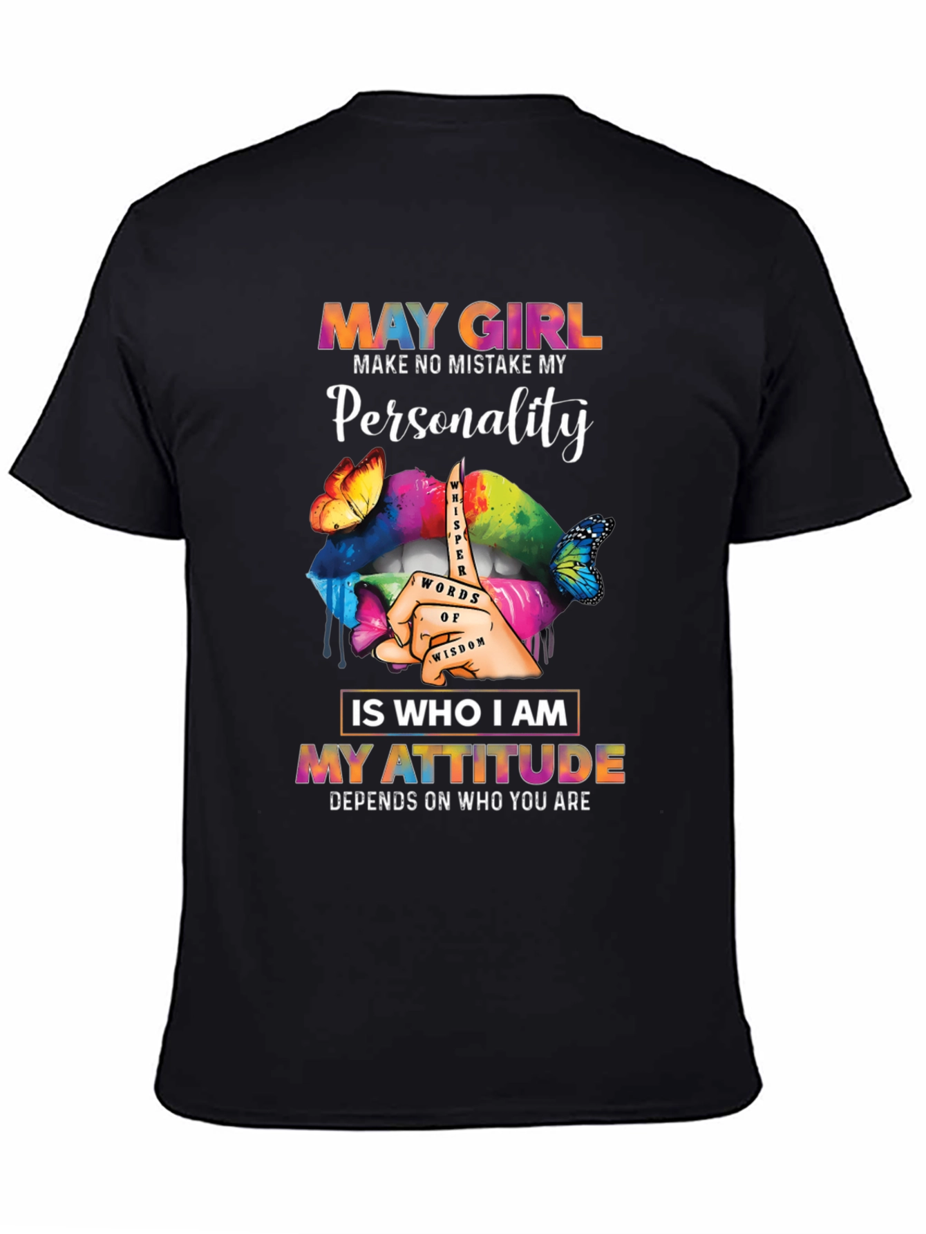 May Girl Personality Attitude Graphic Tee