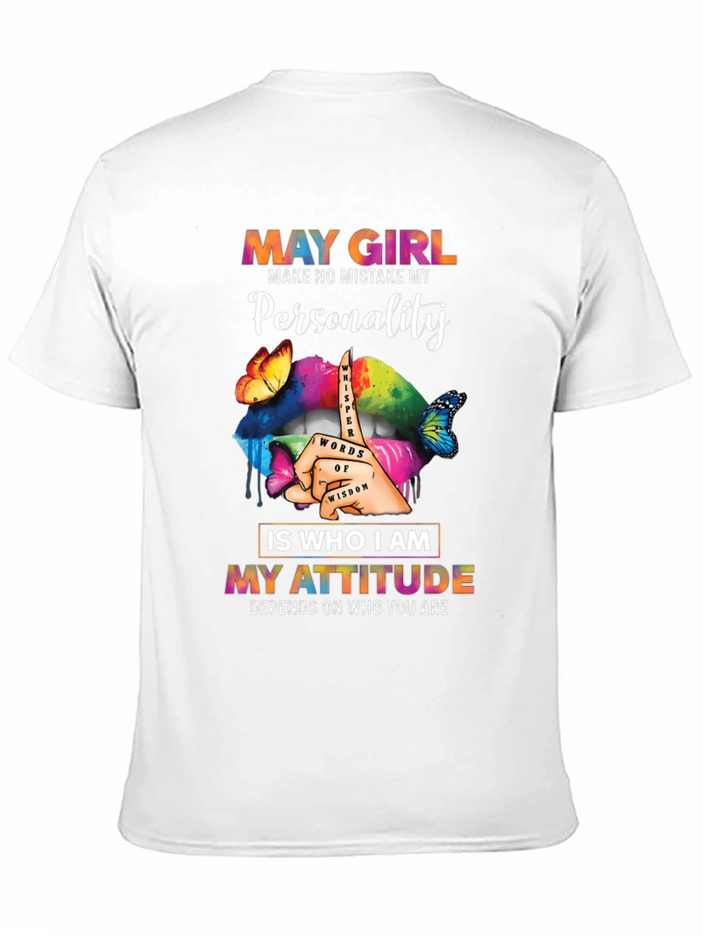 May Girl Personality Attitude Graphic Tee