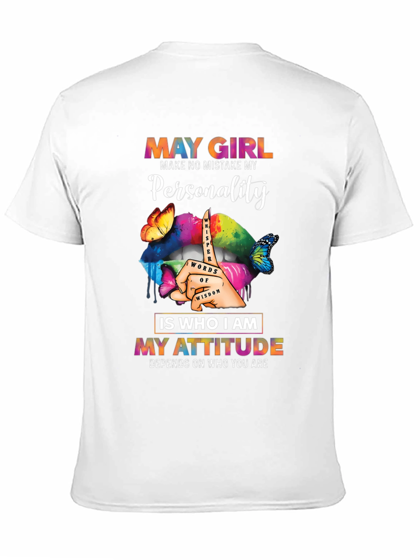 May Girl Personality Attitude Graphic Tee