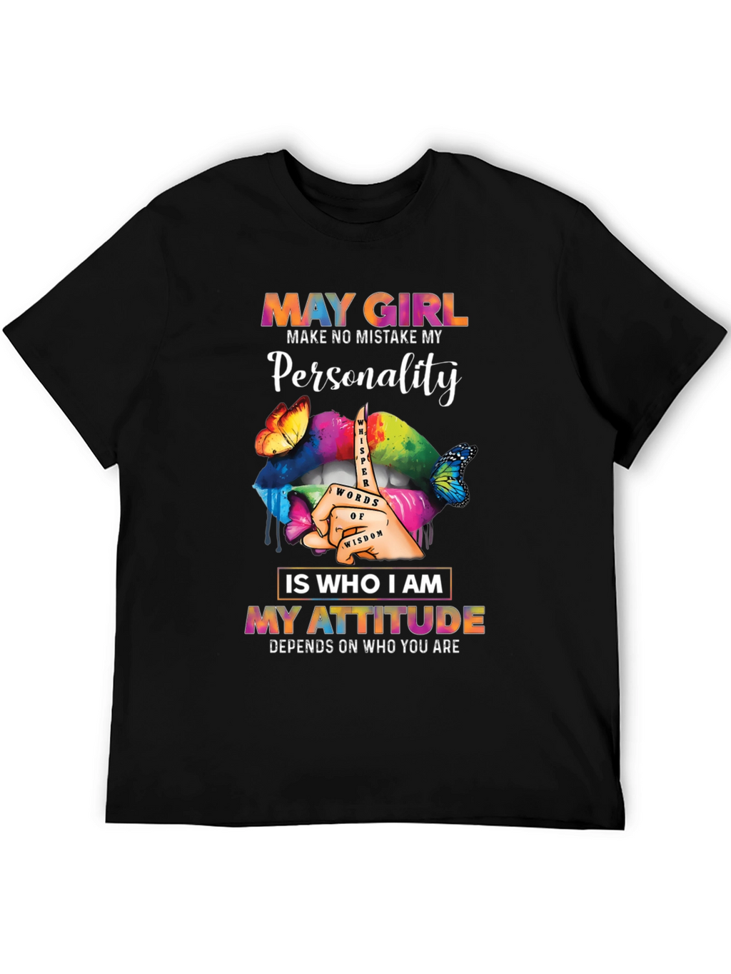May Girl Personality Attitude Graphic Tee