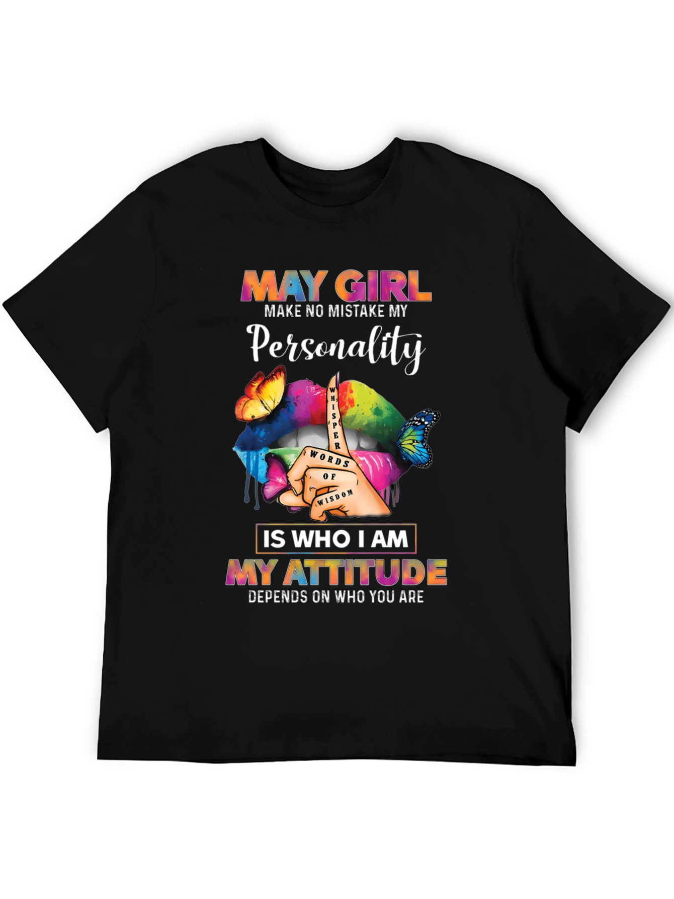 May Girl Personality Attitude Graphic Tee