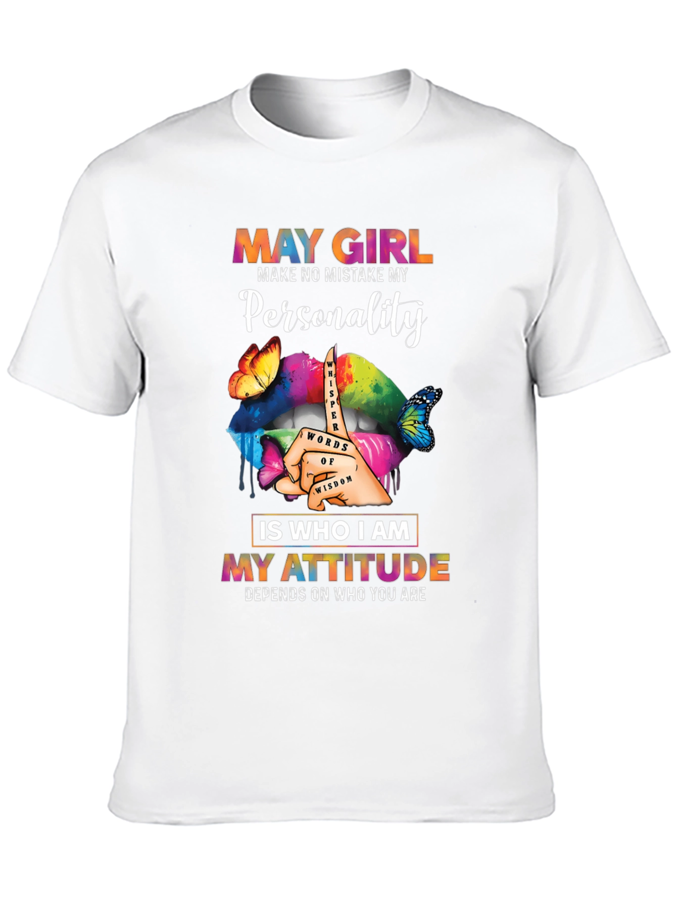 May Girl Personality Attitude Graphic Tee