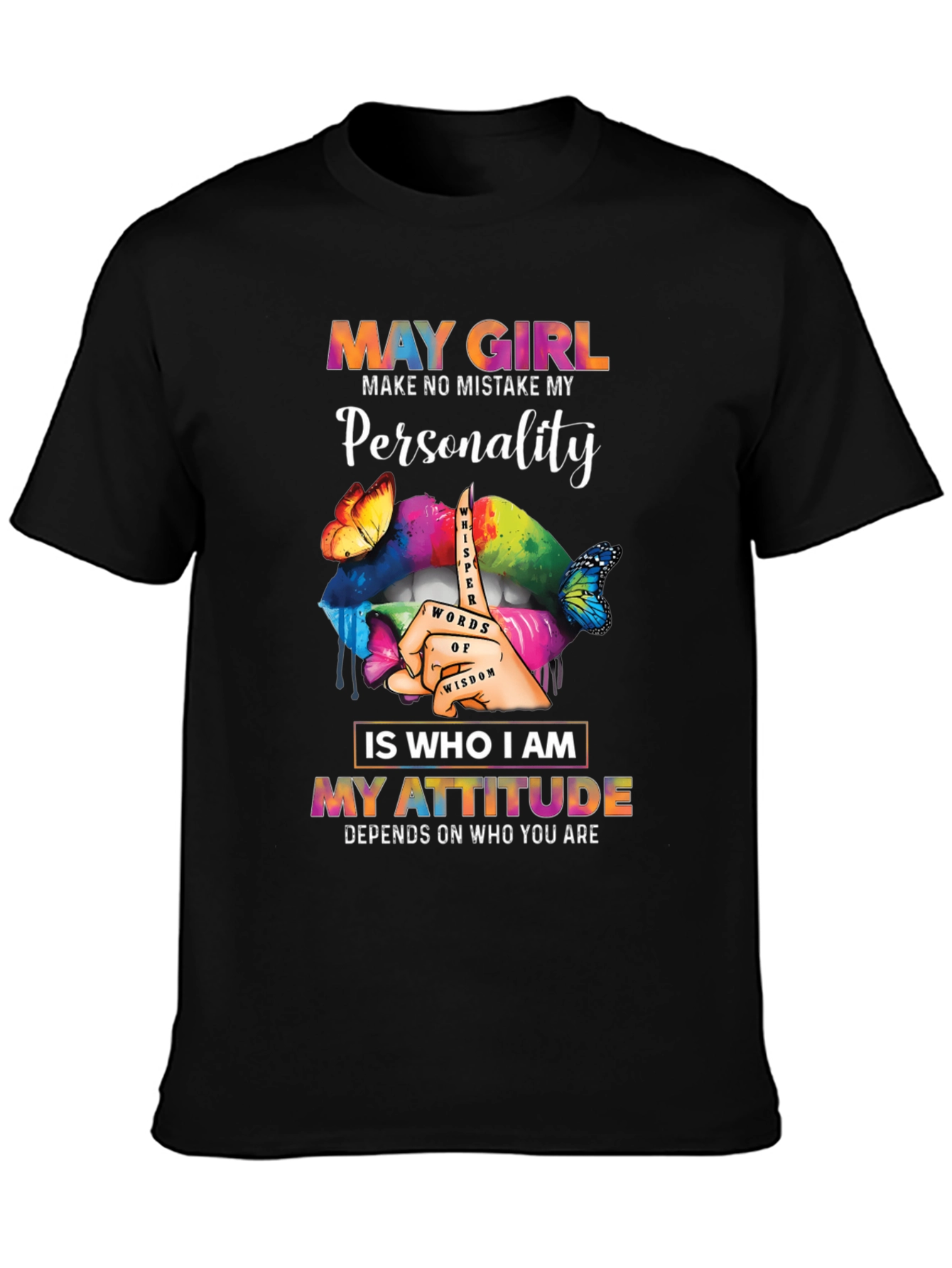 May Girl Personality Attitude Graphic Tee
