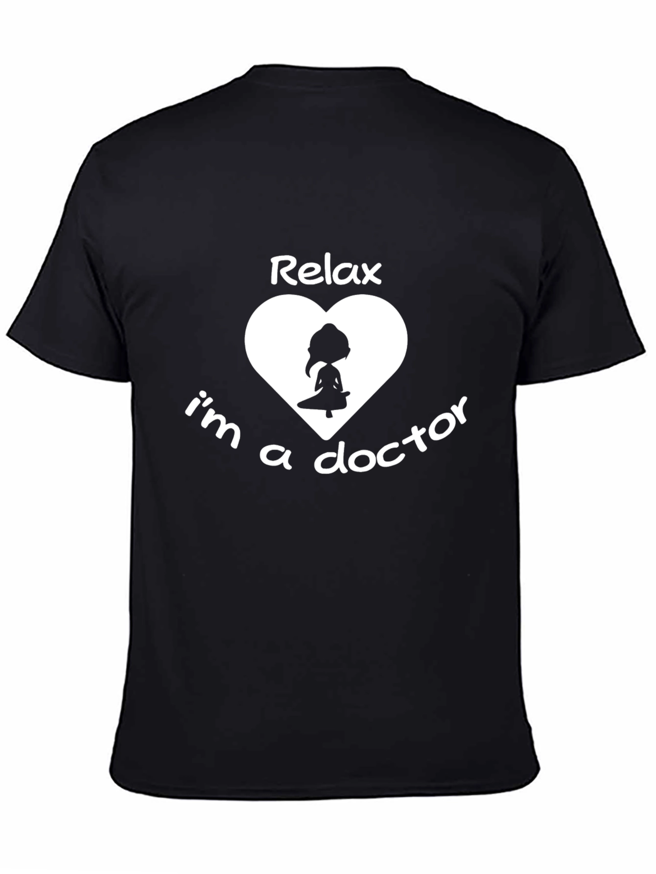 Relax Im a Doctor T-Shirt | Novelty Medical Apparel