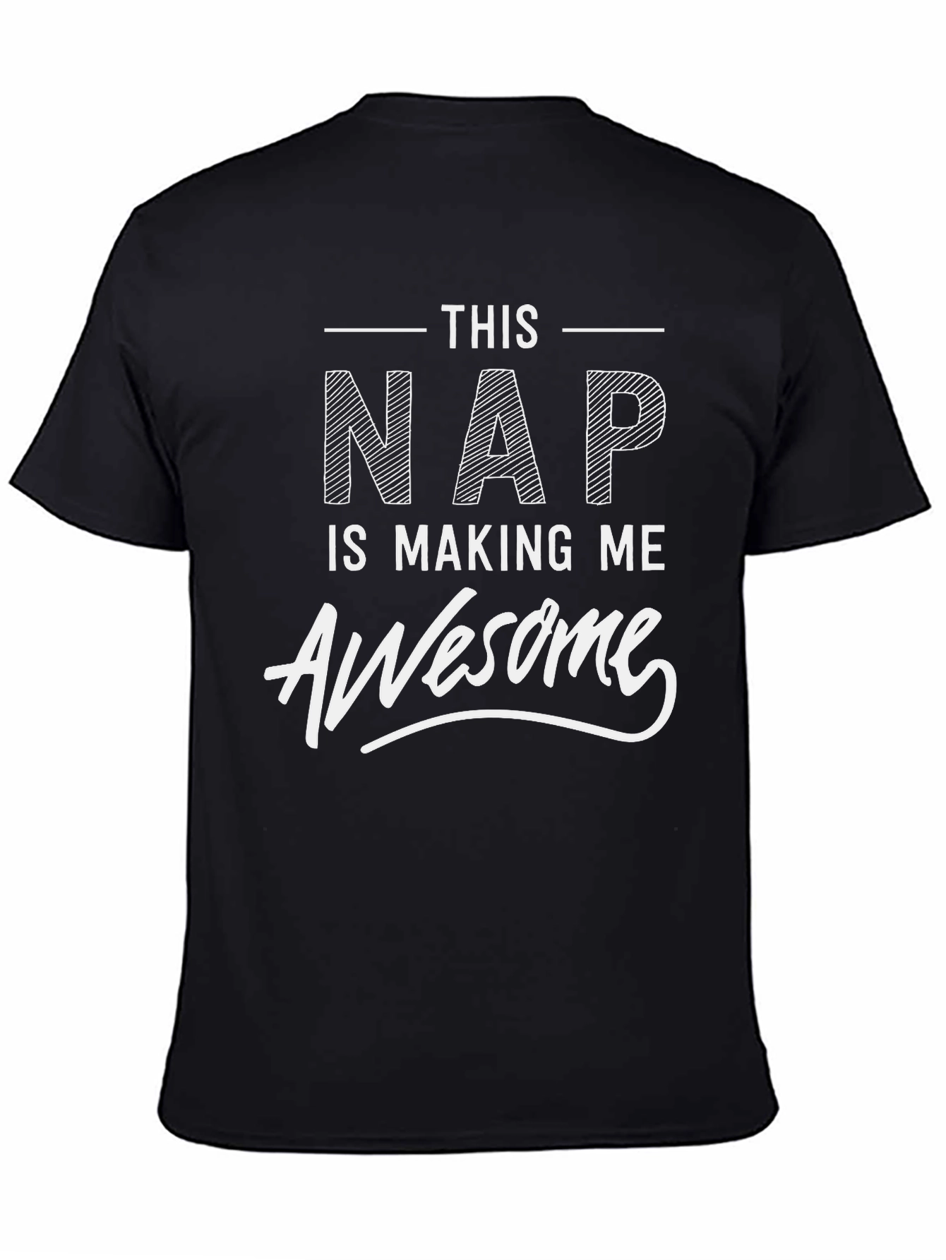 Funny This Nap Is Making Me Awesome Graphic T-Shirt