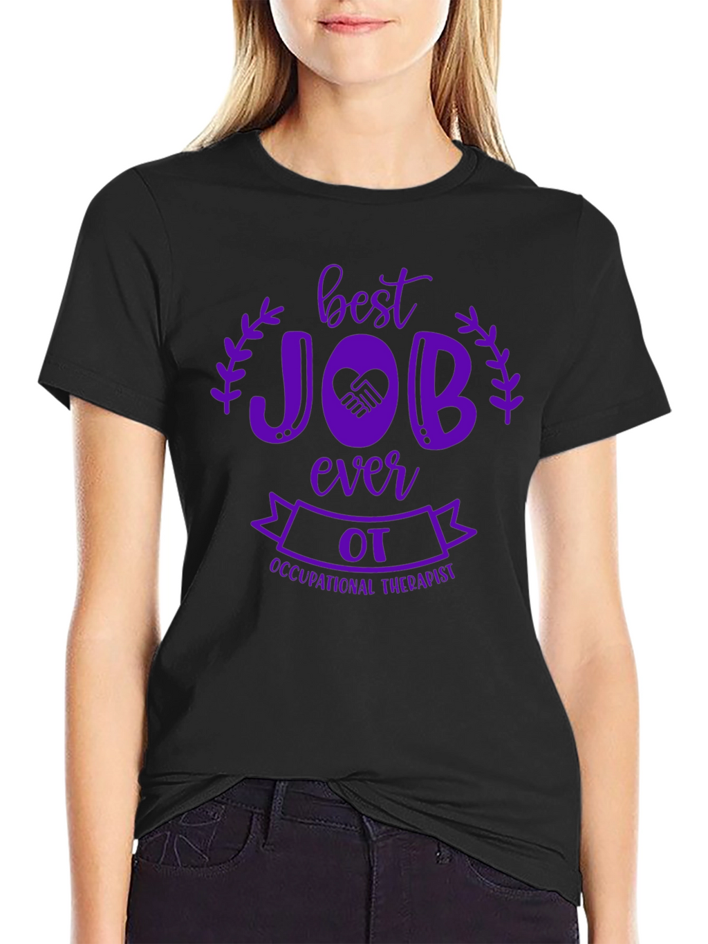 Best OT Job Ever T-Shirt - Occupational Therapist