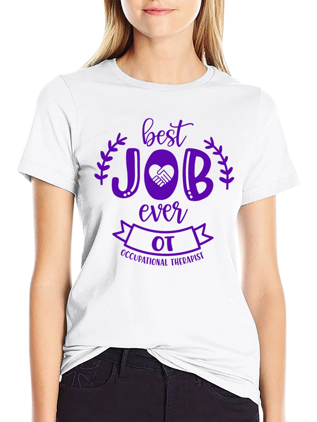Best OT Job Ever T-Shirt - Occupational Therapist
