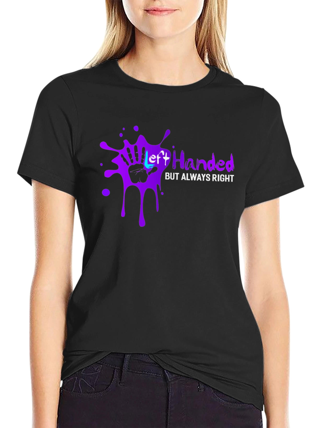 Left Handed But Always Right T-Shirt