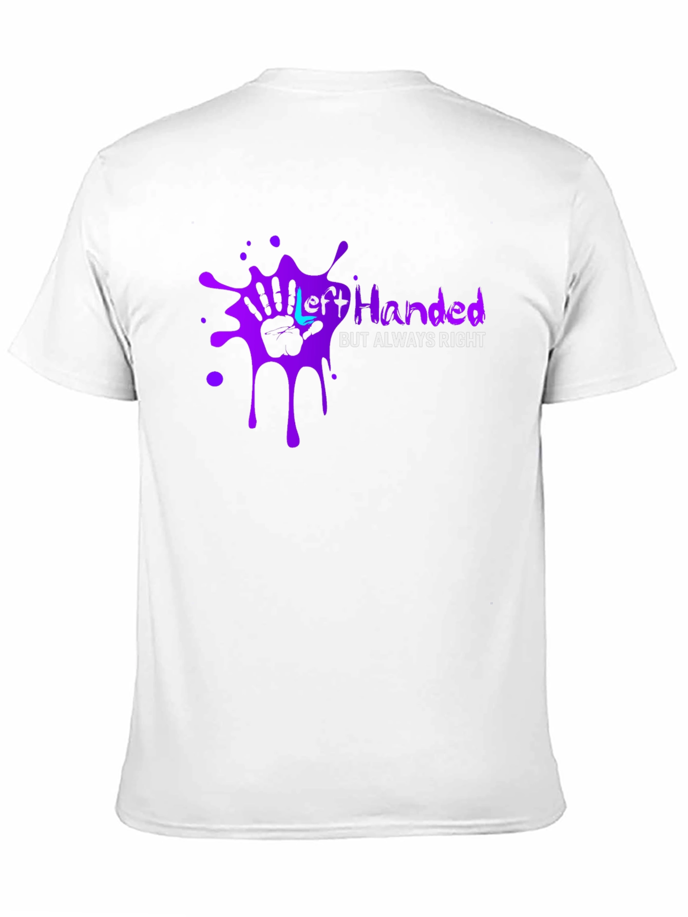 Left Handed But Always Right T-Shirt