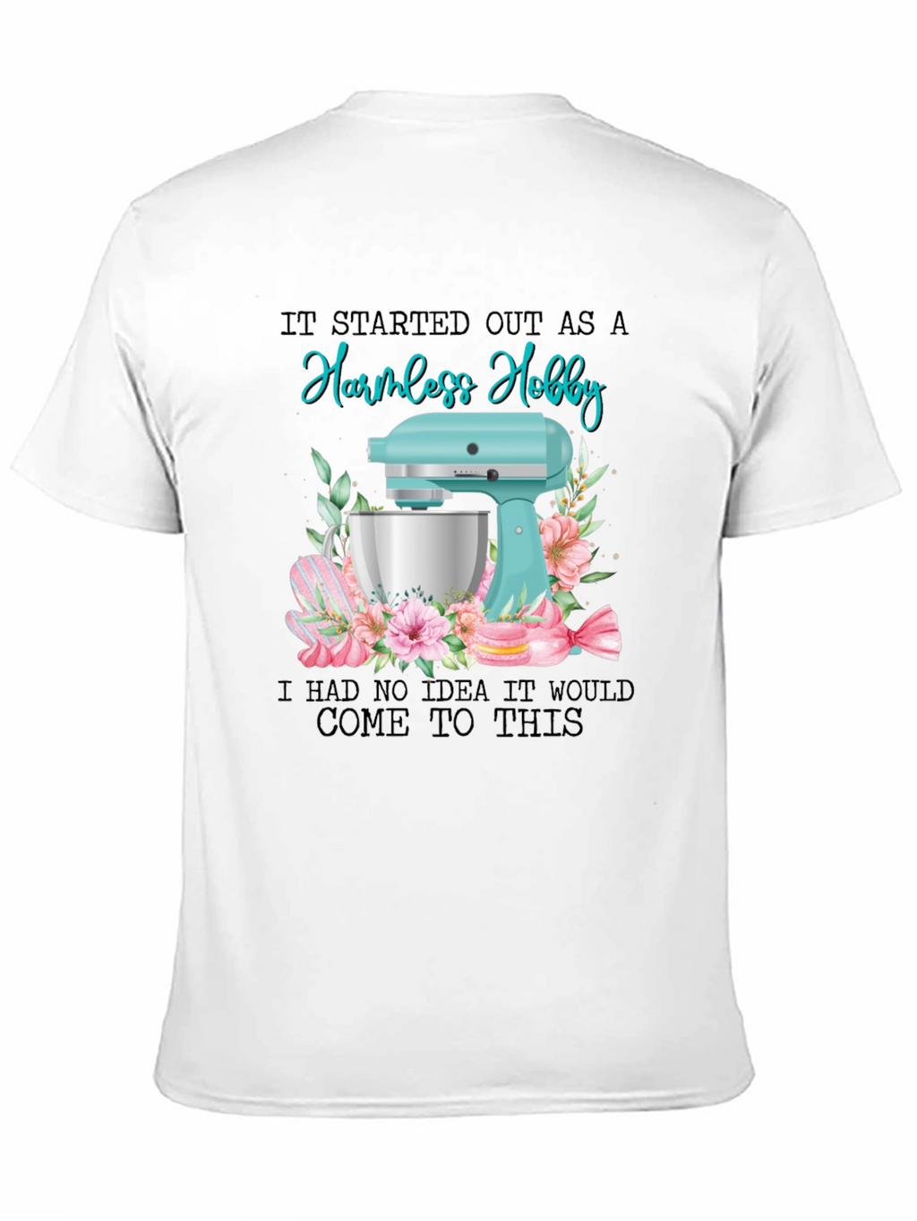Harmless Hobby Baker T-Shirt