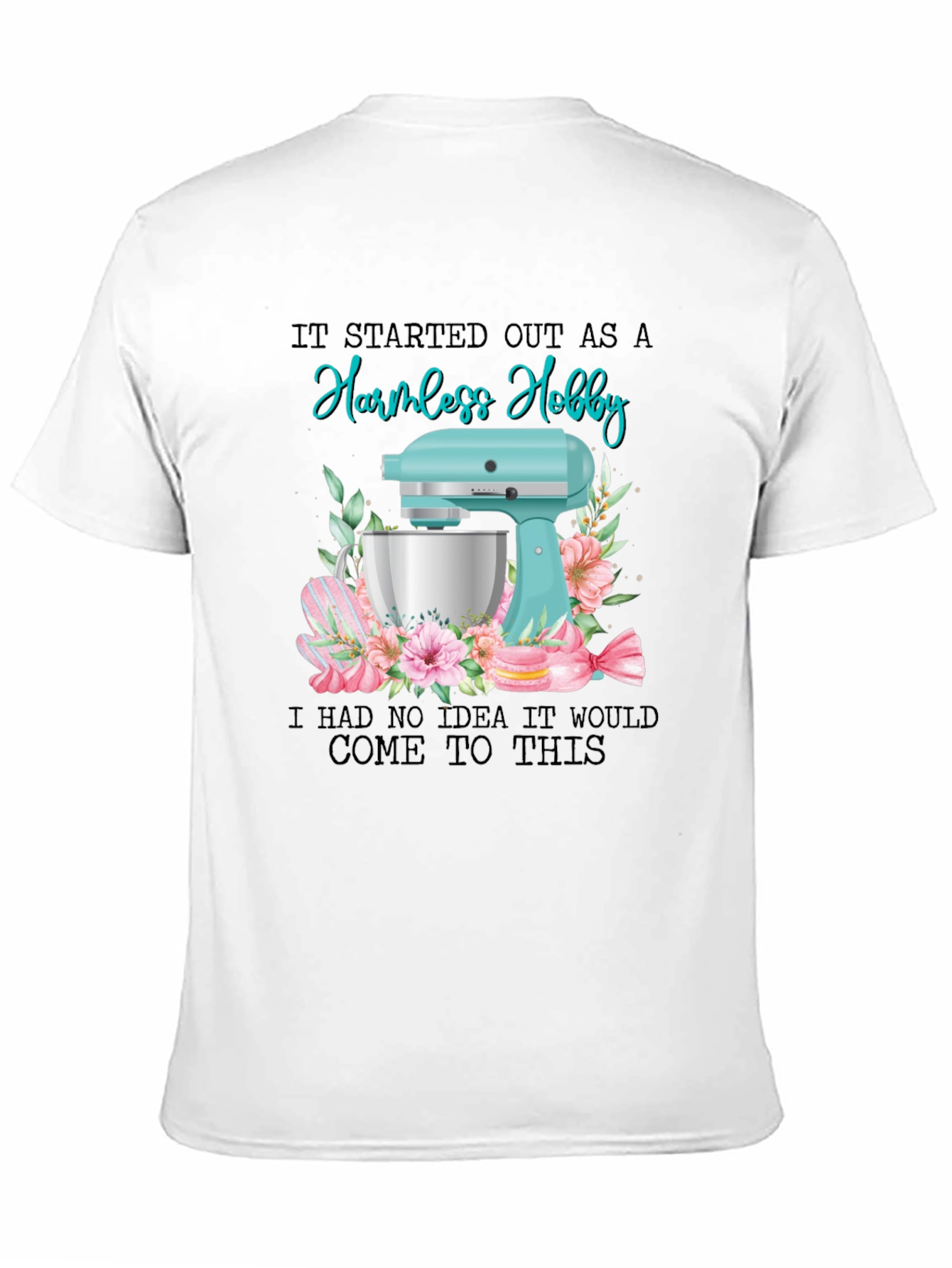 Harmless Hobby Baker T-Shirt