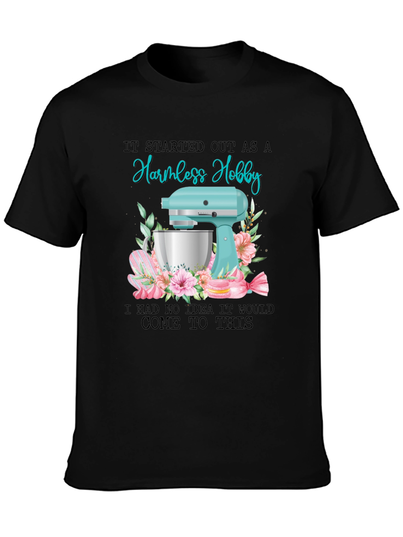 Harmless Hobby Baker T-Shirt