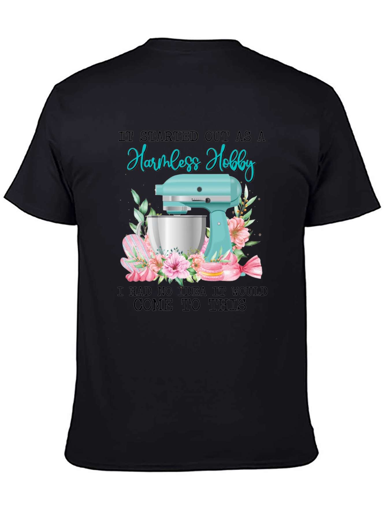 Harmless Hobby Baker T-Shirt