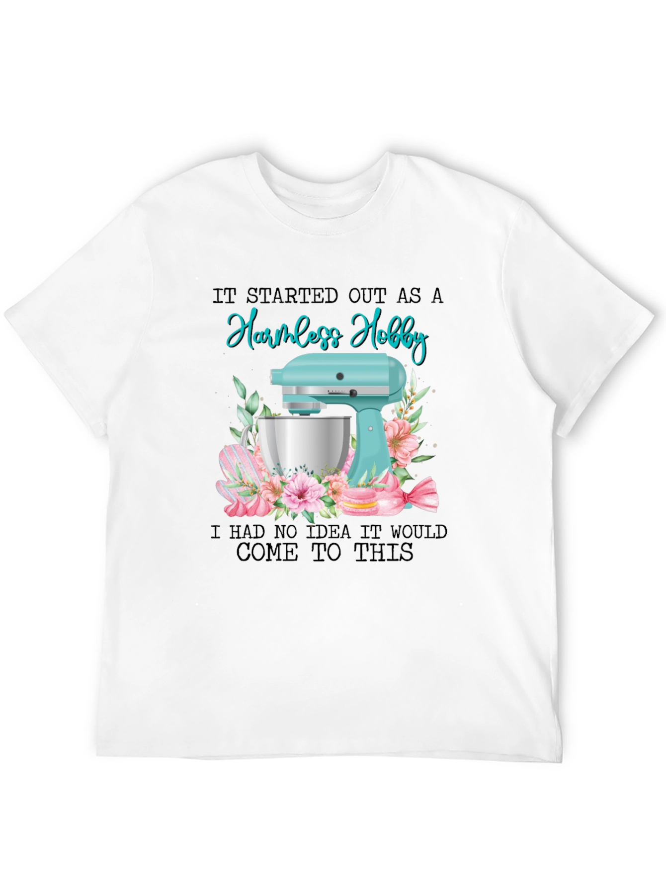 Harmless Hobby Baker T-Shirt