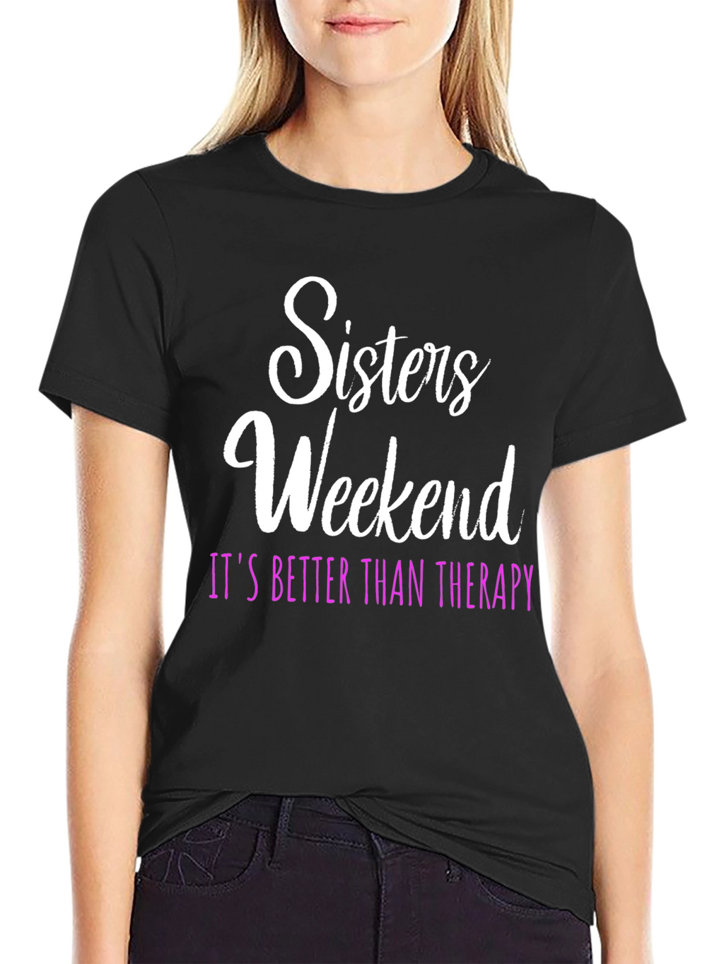 Sisters Weekend Therapy T-Shirt: Fun Group Apparel