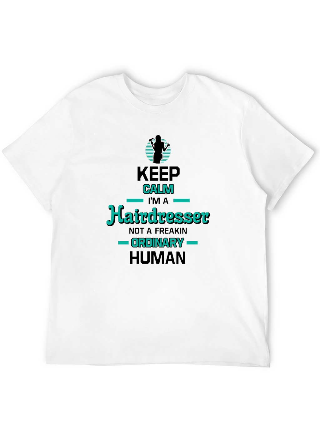Hairdresser T-Shirt - Keep Calm Im a Hairdresser
