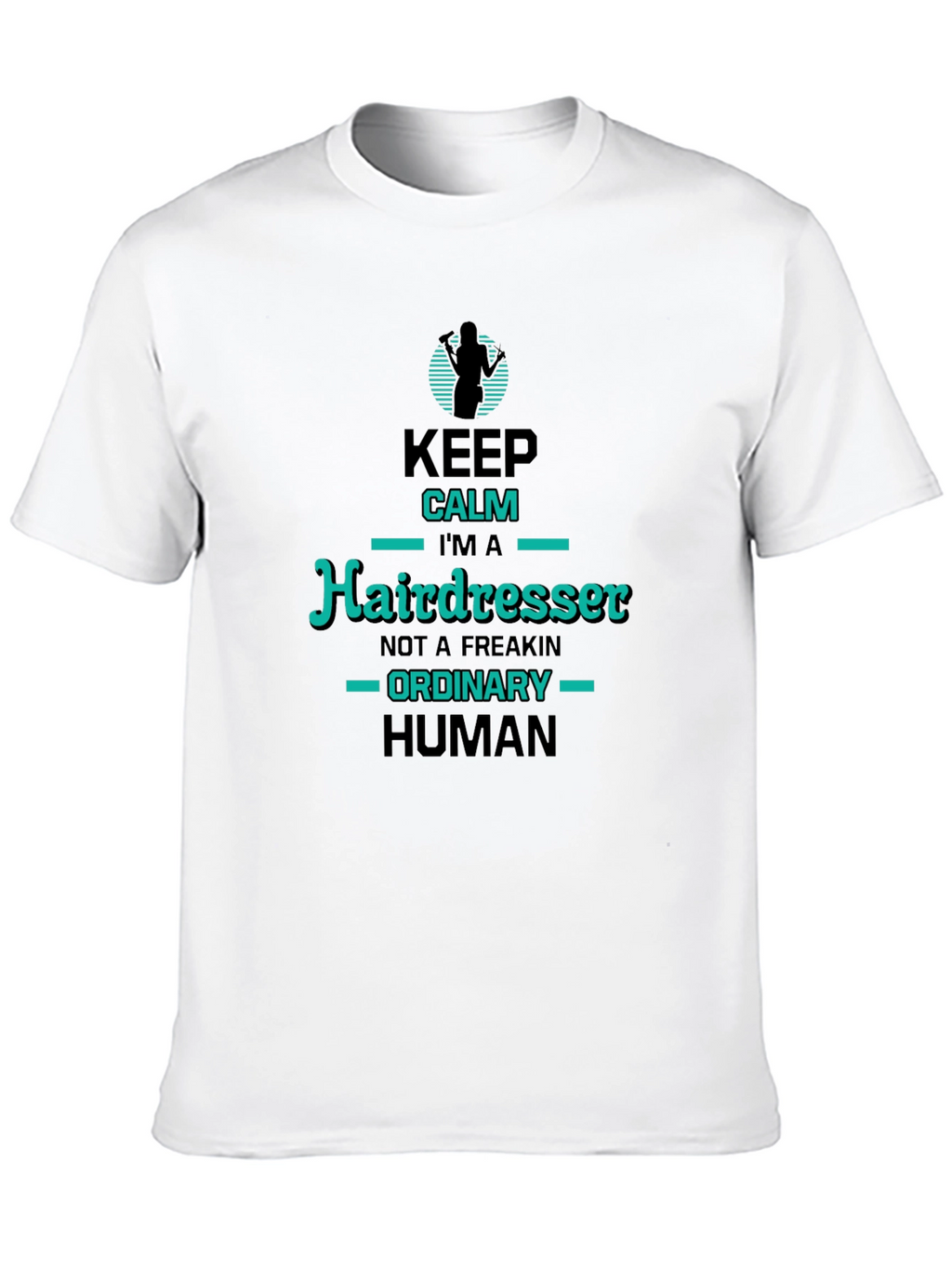 Hairdresser T-Shirt - Keep Calm Im a Hairdresser