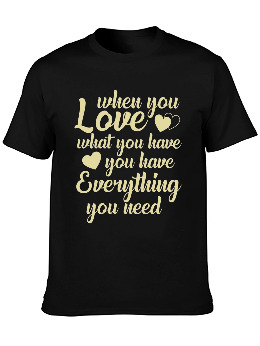 Love What You Have Graphic T-Shirt - Black