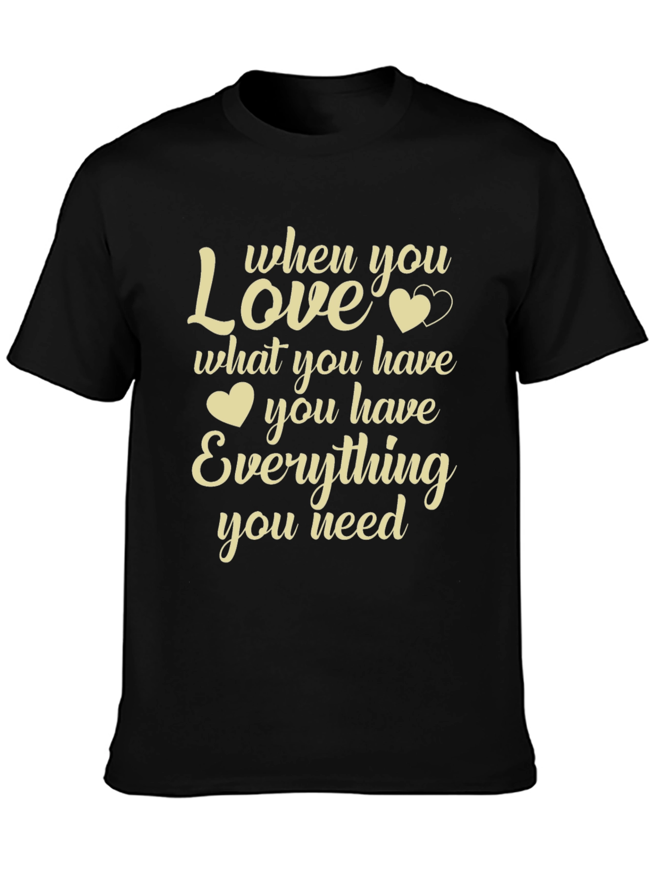 Love What You Have Graphic T-Shirt - Black
