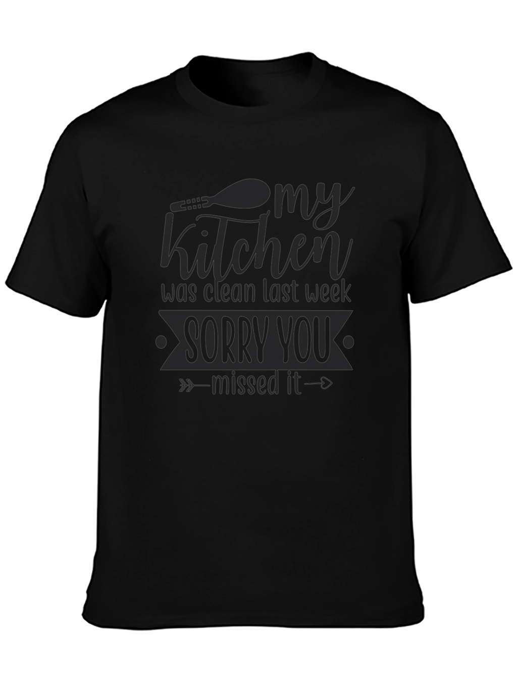 Funny Kitchen Clean Last Week T-Shirt
