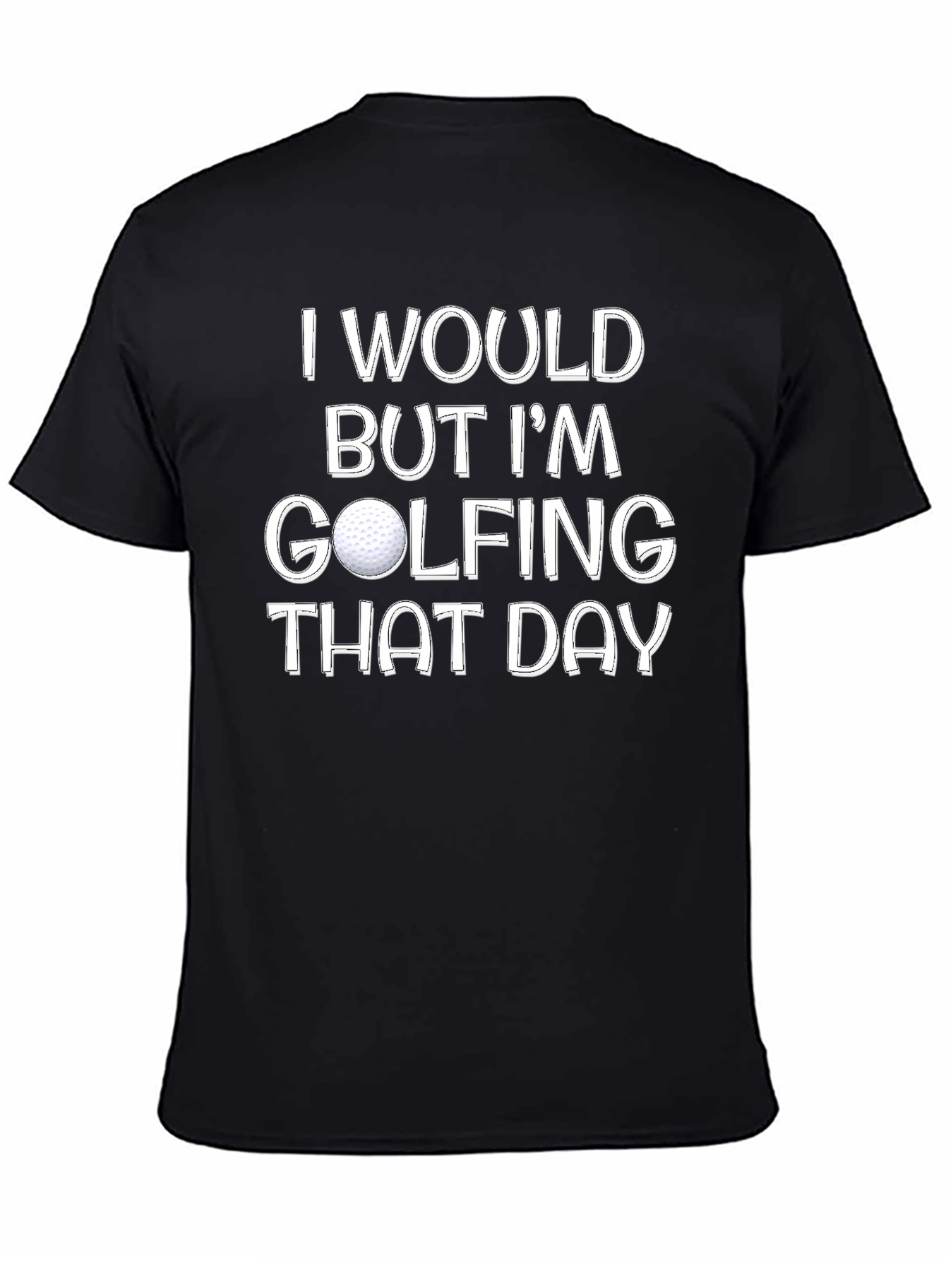 Golfing Day Tee - Humorous Golf Lover Shirt