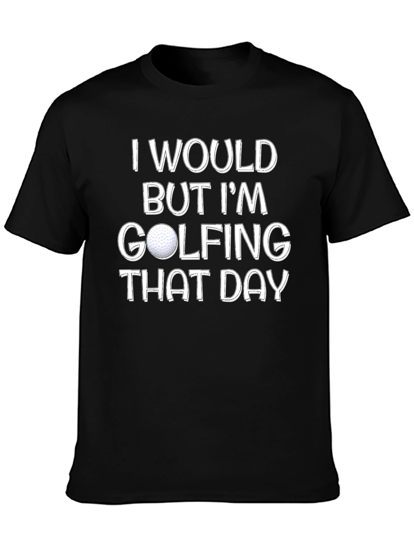 Golfing Day Tee - Humorous Golf Lover Shirt
