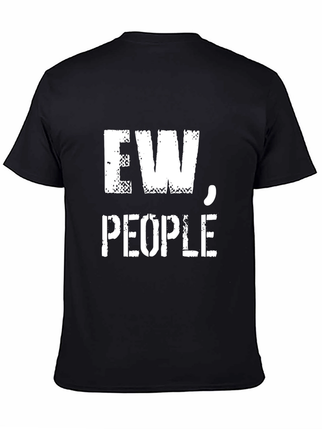 Ew People T-Shirt - Funny Anti-Social Tee