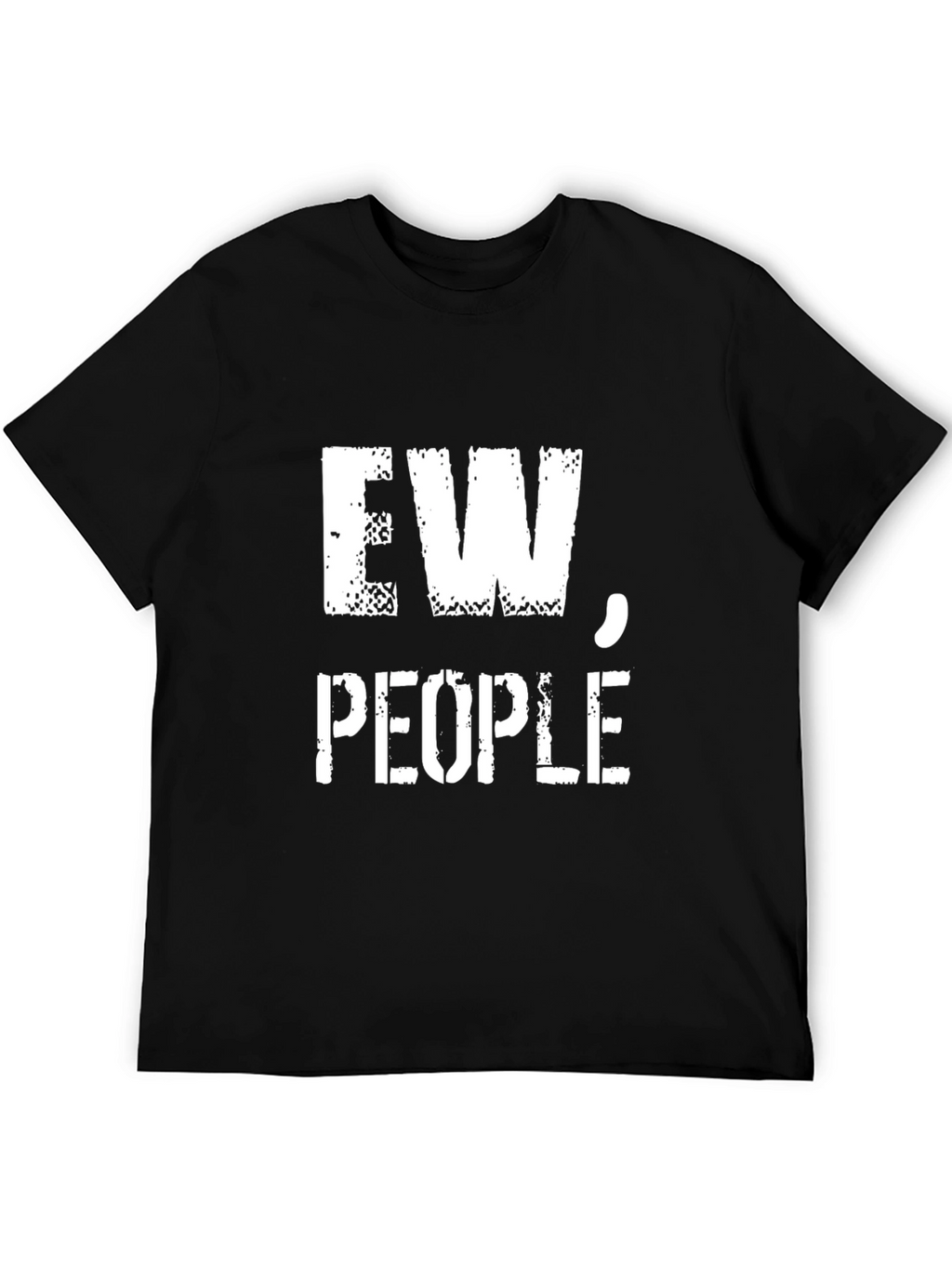 Ew People T-Shirt - Funny Anti-Social Tee