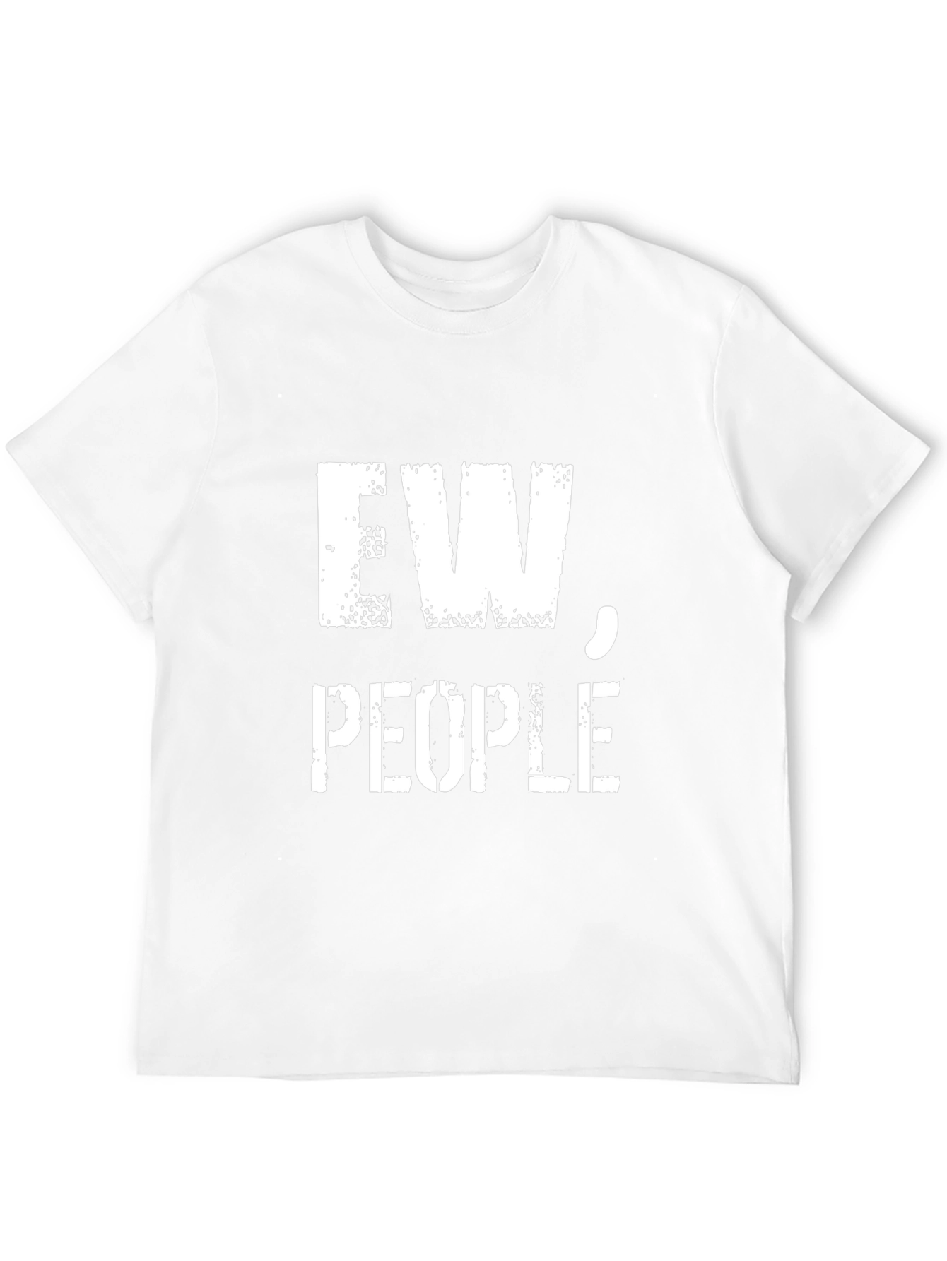 Ew People T-Shirt - Funny Anti-Social Tee