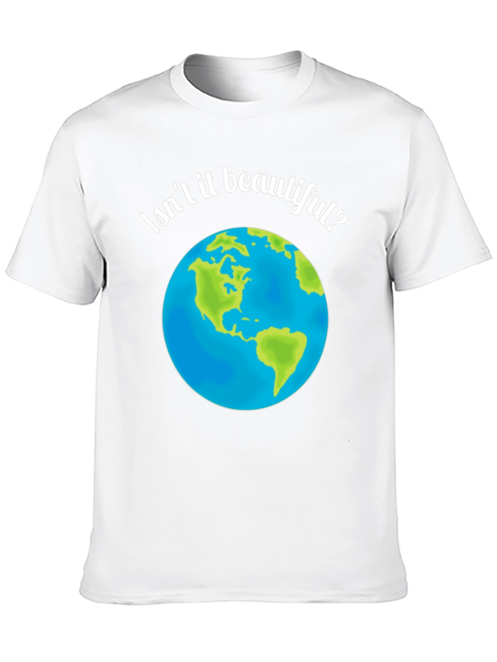 Isnt It Beautiful? Earth Graphic T-Shirt