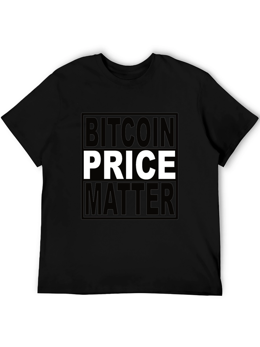 Bitcoin Price Matters Black T-Shirt Crypto