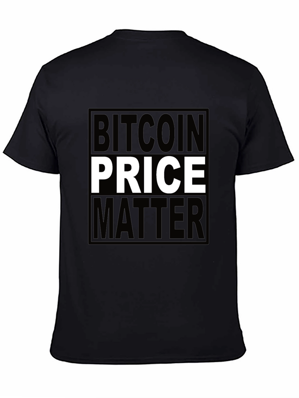 Bitcoin Price Matters Black T-Shirt Crypto