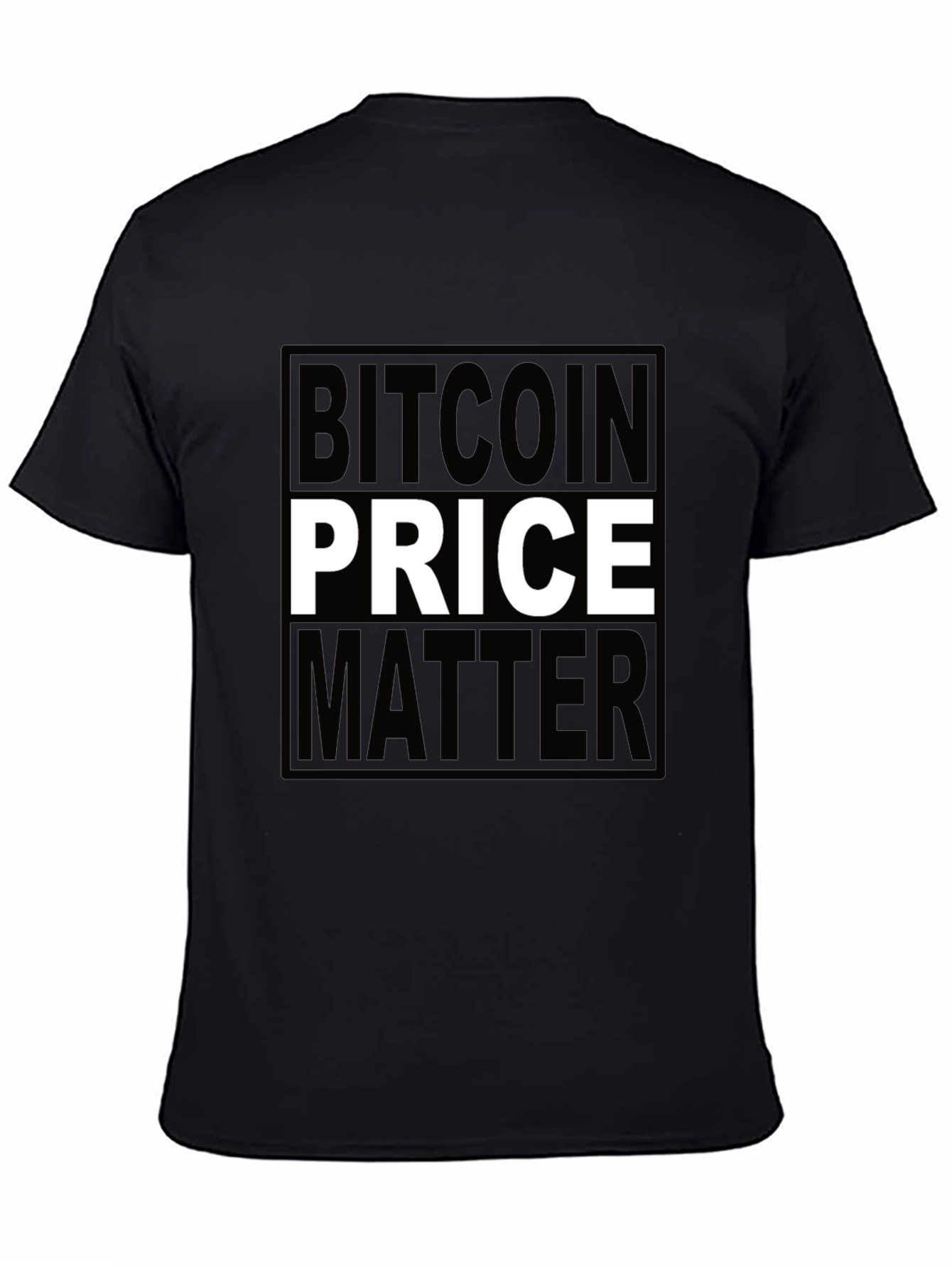 Bitcoin Price Matters Black T-Shirt Crypto