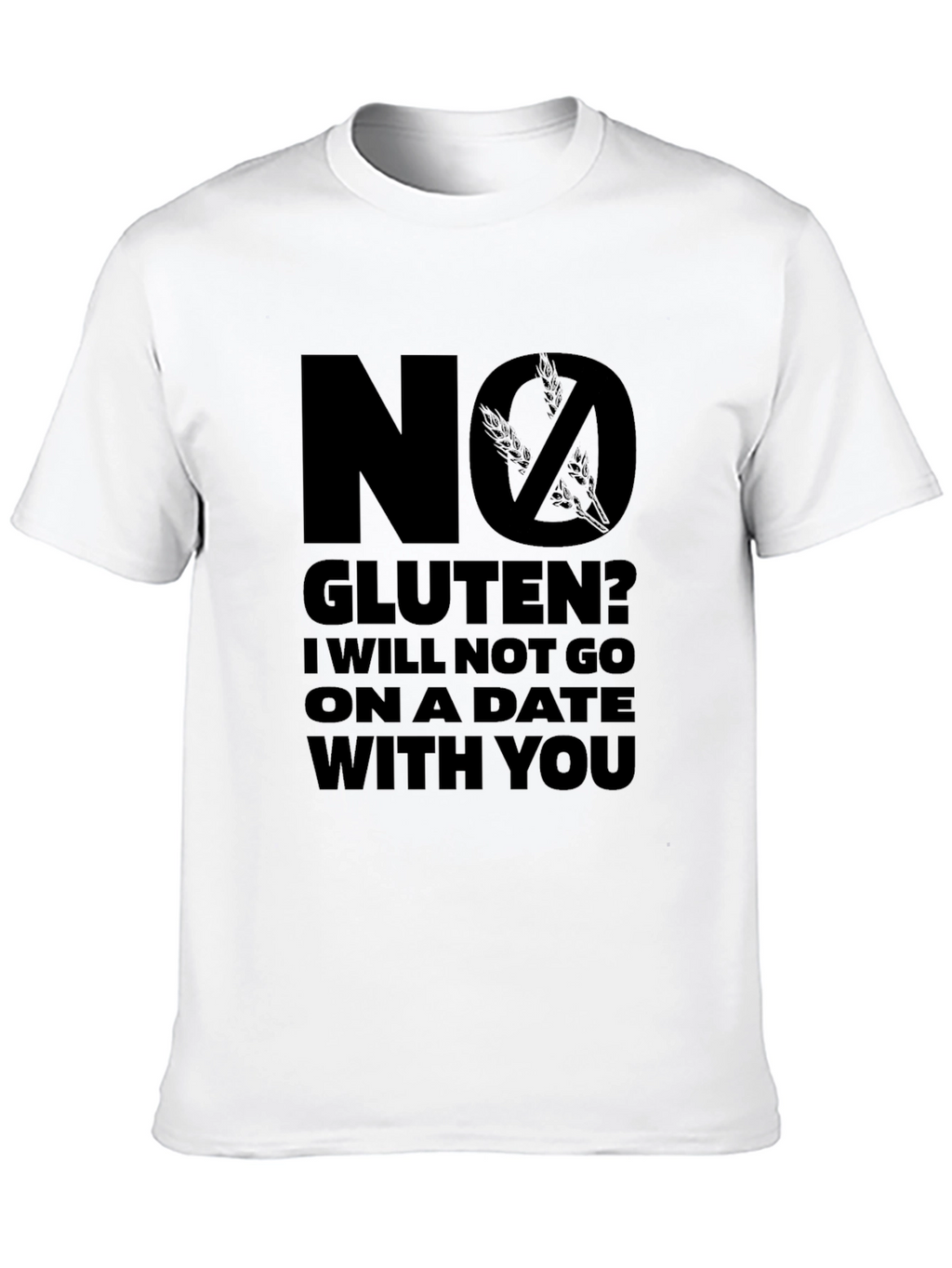 No Gluten? Ill Pass - Funny Graphic T-Shirt