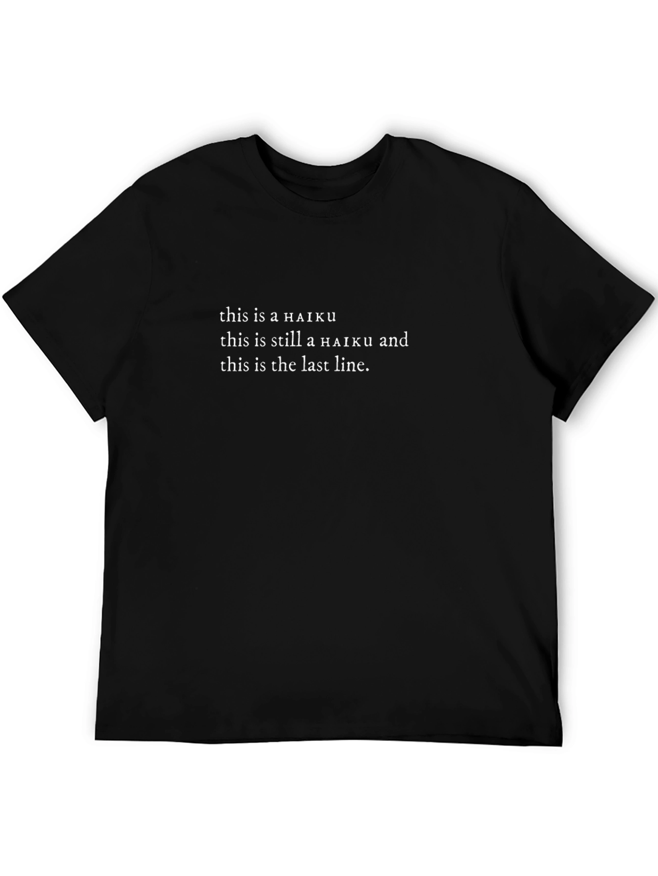 Humorous Haiku T-Shirt - Mens Black Tee