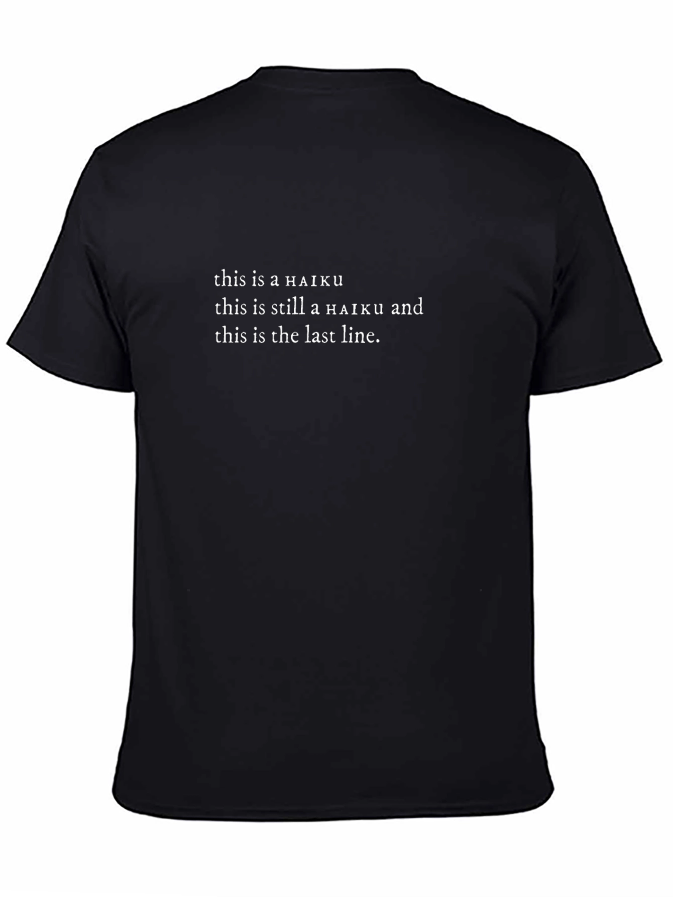 Humorous Haiku T-Shirt - Mens Black Tee