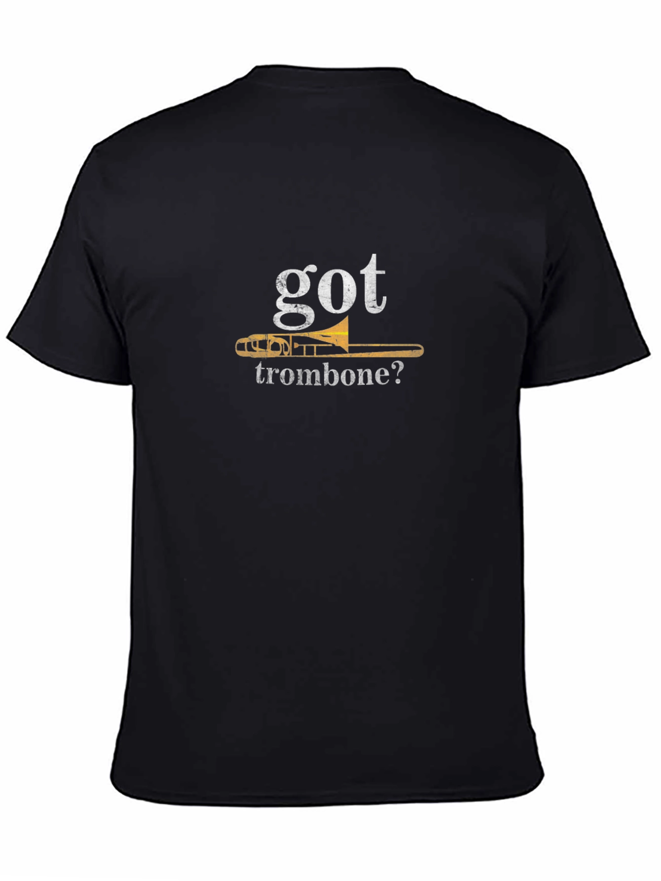 Got Trombone? Graphic T-Shirt - Musician Tee