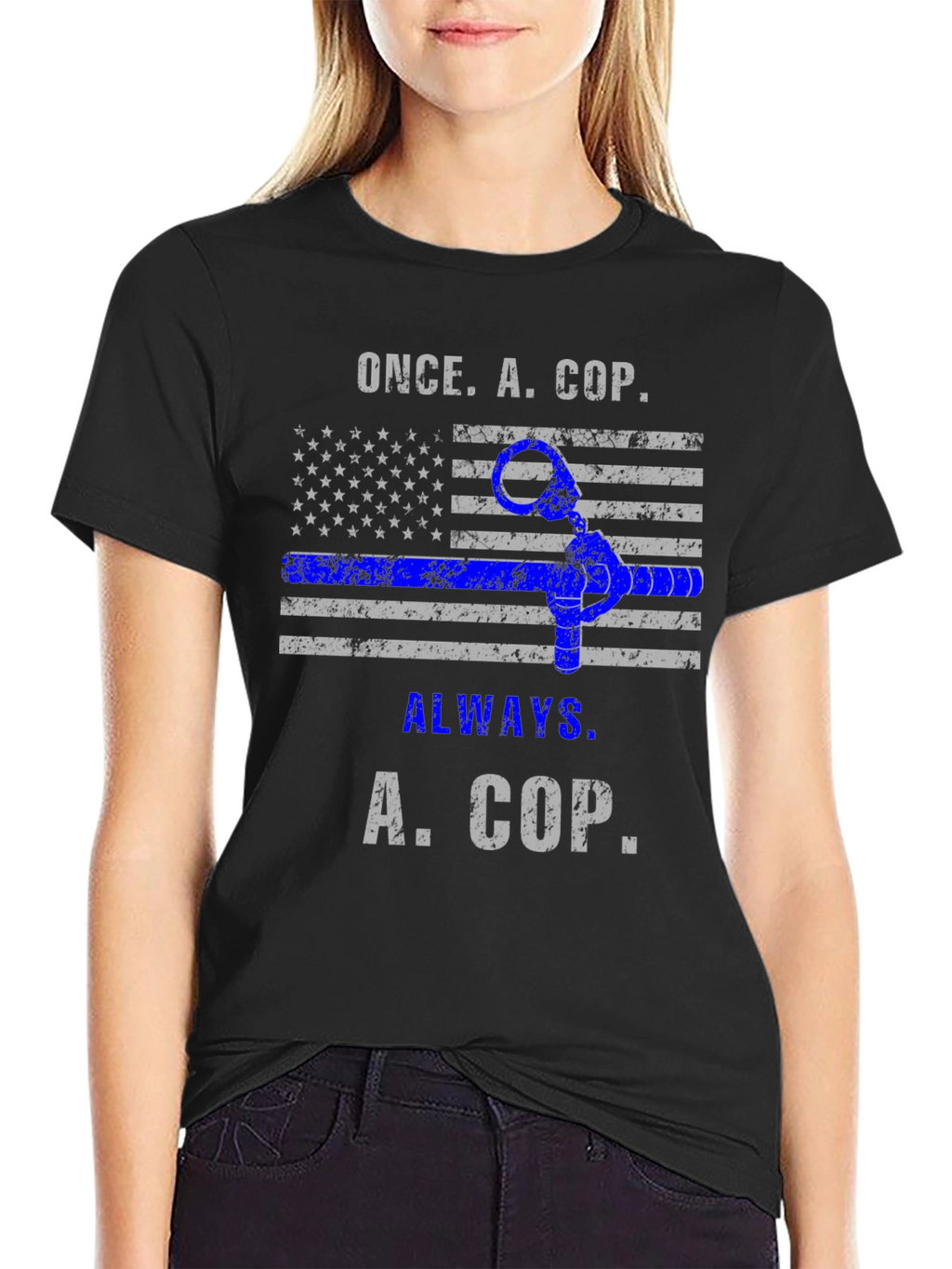 Once A Cop Always A Cop T-Shirt