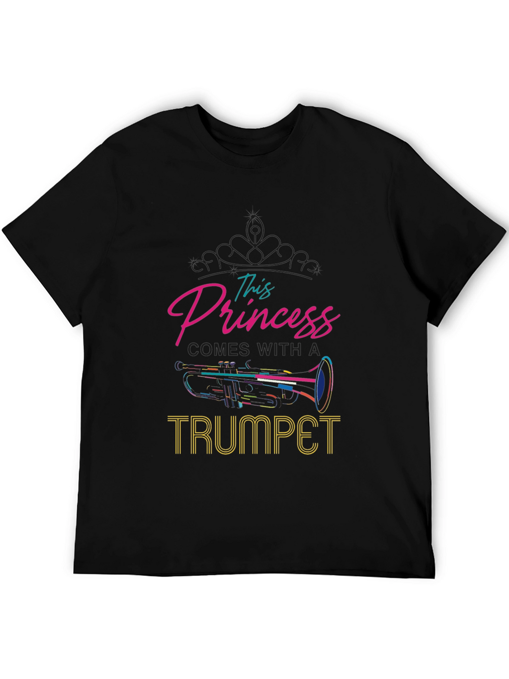This Princess Comes With A Trumpet Black T-Shirt