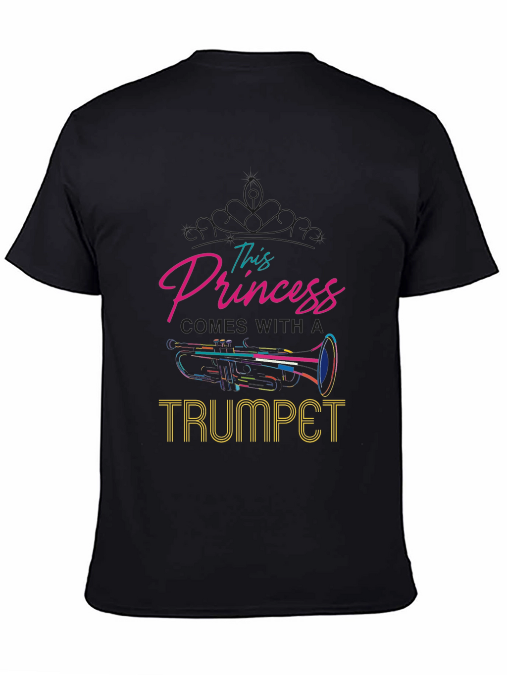 This Princess Comes With A Trumpet Black T-Shirt