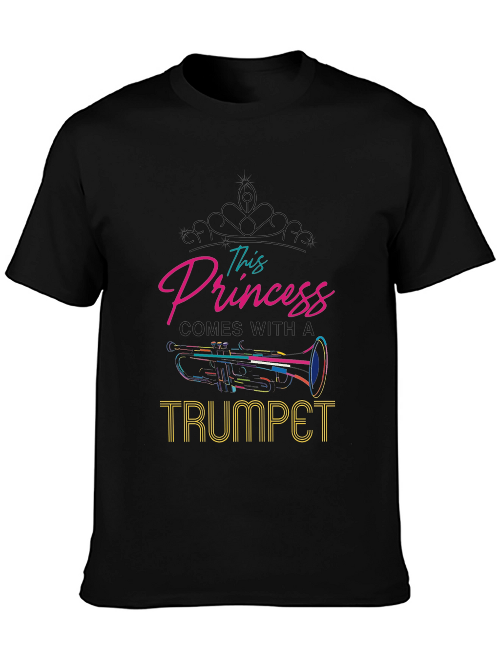 This Princess Comes With A Trumpet Black T-Shirt